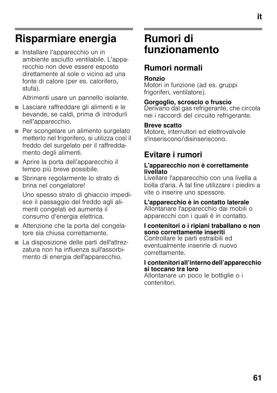 Risparmiare energia, Altrimenti usare un pannello isolante, Rumori di funzionamento | Rumori normali, Ronzio, Gorgoglìo, scroscio o fruscìo, Breve scatto, Evitare i rumori, L'apparecchio non è correttamente livellato, L'apparecchio è in contatto laterale | Neff K4336X8 User Manual | Page 61 / 82