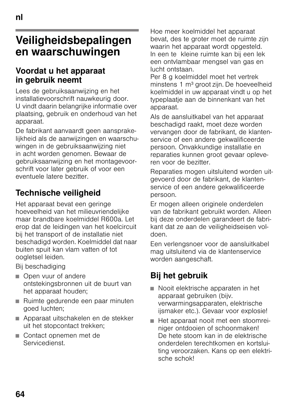 Nl inhoudnl gebruiksaanwijzing, Veiligheidsbepalingen en waarschuwingen, Voordat u het apparaat in gebruik neemt | Technische veiligheid, Bij beschadiging, Ruimte gedurende een paar minuten goed luchten, Contact opnemen met de servicedienst, Bij het gebruik, Waarschuwingen, Nl 64 | Neff K4336X8 User Manual | Page 64 / 82