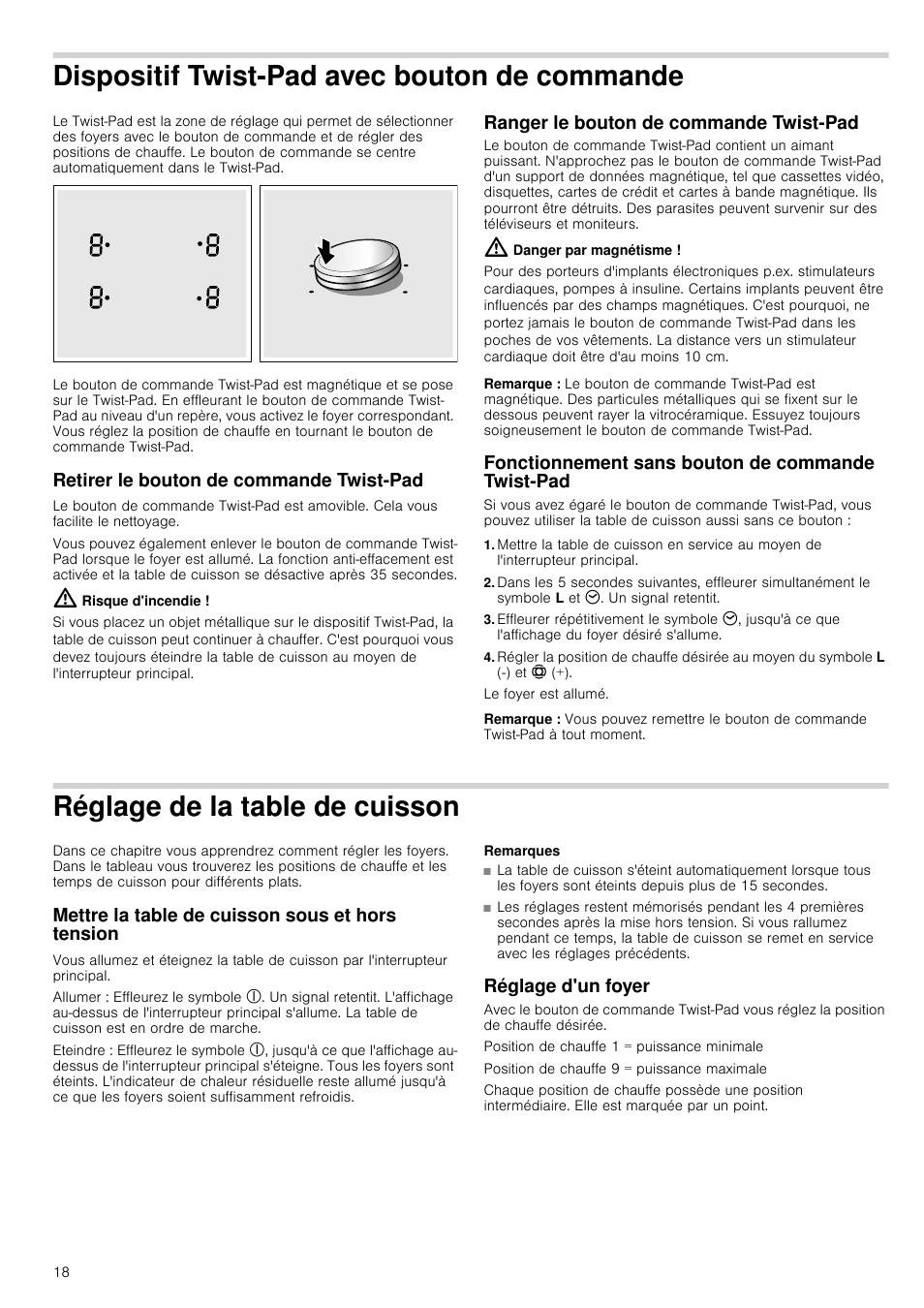 Dispositif twist-pad avec bouton de commande, Retirer le bouton de commande twist-pad, Risque d'incendie | Ranger le bouton de commande twist-pad, Danger par magnétisme, Remarque, Fonctionnement sans bouton de commande twist-pad, Réglage de la table de cuisson, Mettre la table de cuisson sous et hors tension, Remarques | Neff T14T95N2 User Manual | Page 18 / 52