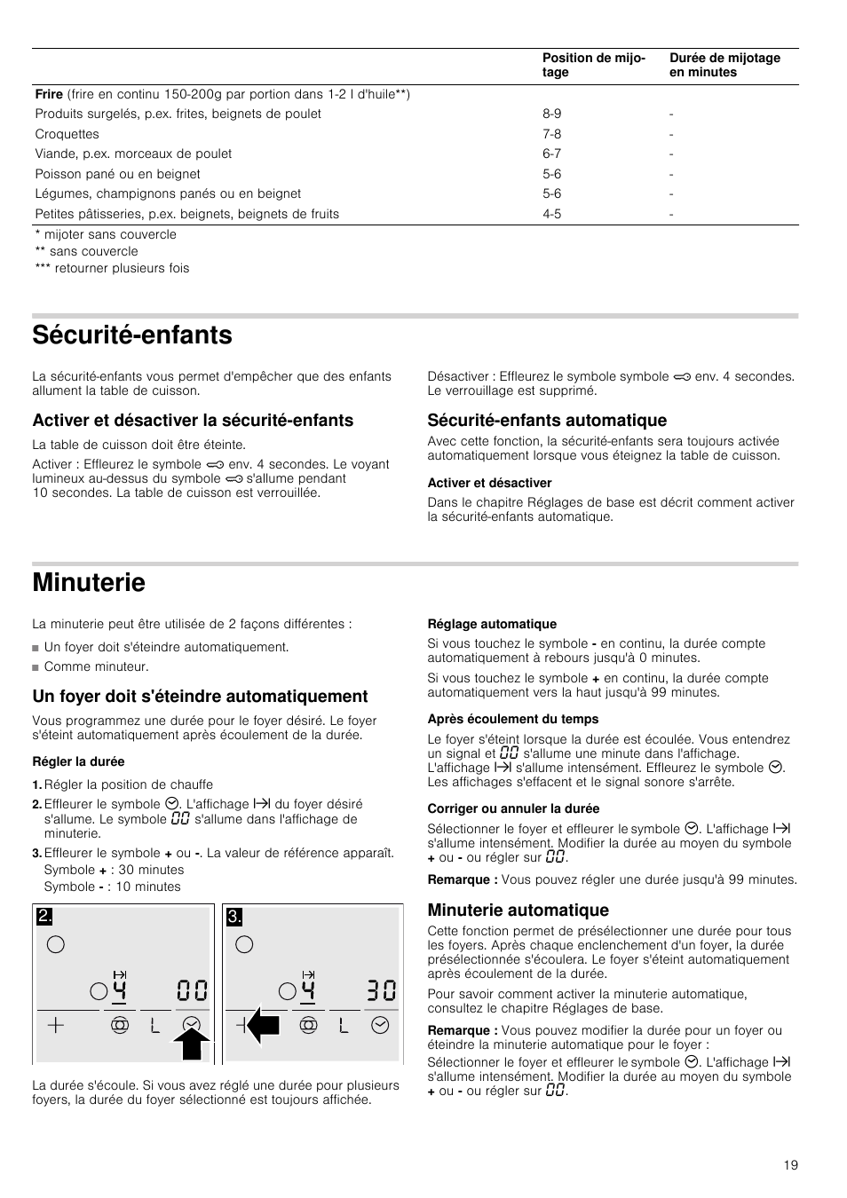 Sécuritéenfants, Activer et désactiver la sécuritéenfants, Sécuritéenfants automatique | Activer et désactiver, Minuterie, Un foyer doit s'éteindre automatiquement, Régler la durée, Régler la position de chauffe, Symbole + : 30 minutes, Symbole - : 10 minutes | Neff T13D42N2 User Manual | Page 19 / 48
