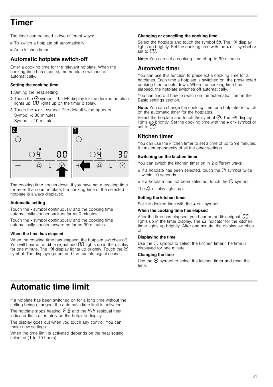 Timer, Automatic hotplate switch-off, Setting the cooking time | Setting the heat setting, Touch the + or - symbol. the default value appears, Symbol +: 30 minutes, Symbol -: 10 minutes, Automatic setting, When the time has elapsed, Changing or cancelling the cooking time | Neff T13D42N2 User Manual | Page 31 / 48
