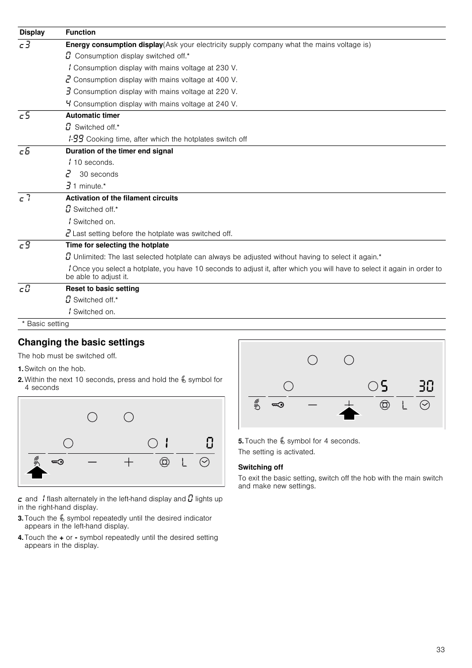 Changing the basic settings, Switch on the hob, Touch the " symbol for 4 seconds | Switching off | Neff T13D42N2 User Manual | Page 33 / 48