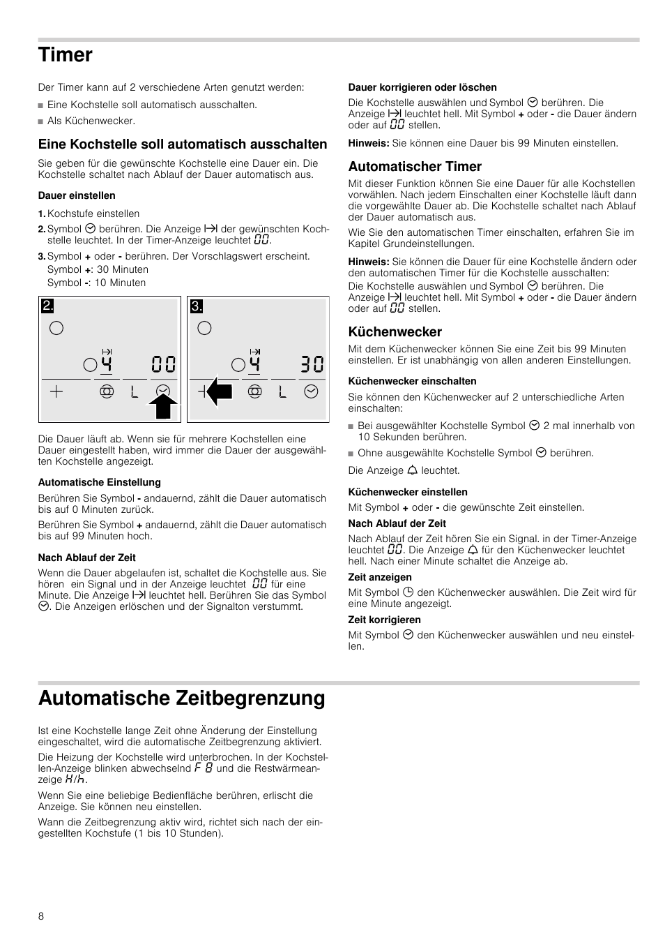 Timer, Eine kochstelle soll automatisch ausschalten, Dauer einstellen | Kochstufe einstellen, Symbol +: 30 minuten, Symbol -: 10 minuten, Automatische einstellung, Nach ablauf der zeit, Dauer korrigieren oder löschen, Hinweis | Neff T13D42N2 User Manual | Page 8 / 48