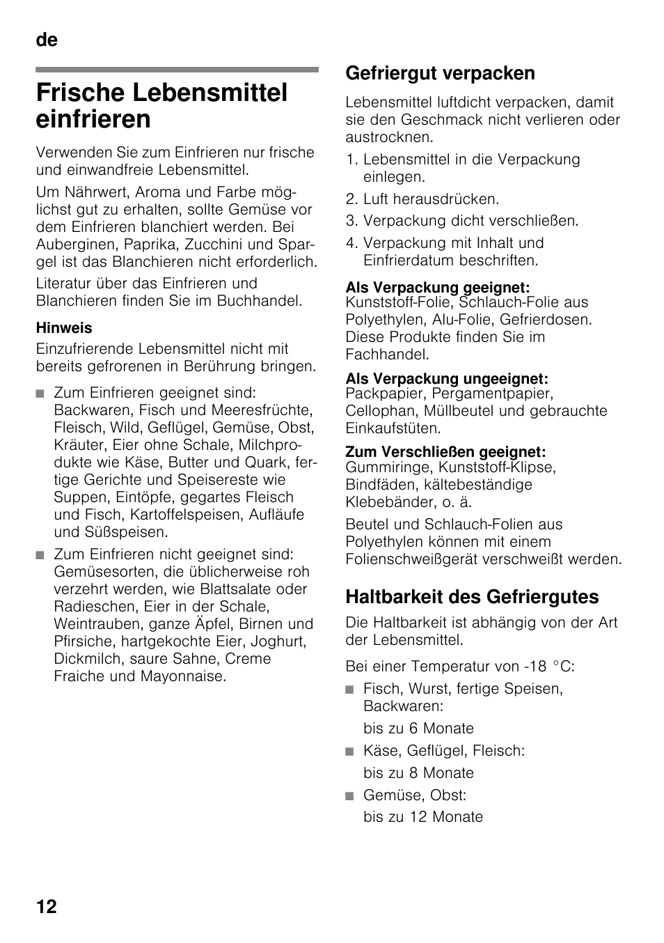 Frische lebensmittel einfrieren, Gefriergut verpacken, Als verpackung geeignet | Als verpackung ungeeignet, Zum verschließen geeignet, Haltbarkeit des gefriergutes, Fisch, wurst, fertige speisen, backwaren, Bis zu 6 monate, Käse, geflügel, fleisch, Bis zu 8 monate | Neff G4344X8 User Manual | Page 12 / 77