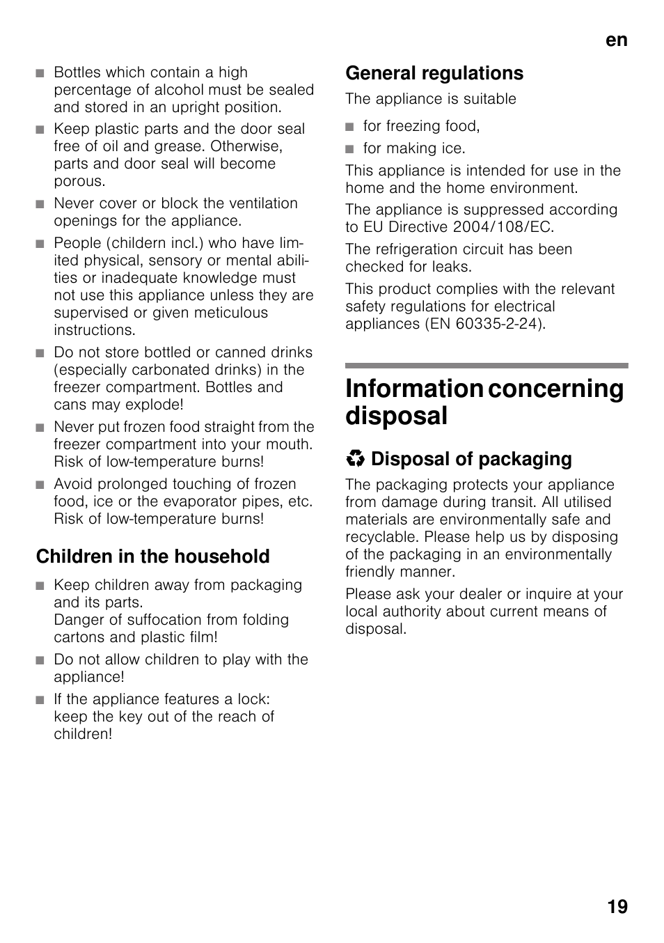 Children in the household, Do not allow children to play with the appliance, General regulations | For freezing food, For making ice, Information concerning disposal, Disposal of packaging, En 19 | Neff G4344X8 User Manual | Page 19 / 77