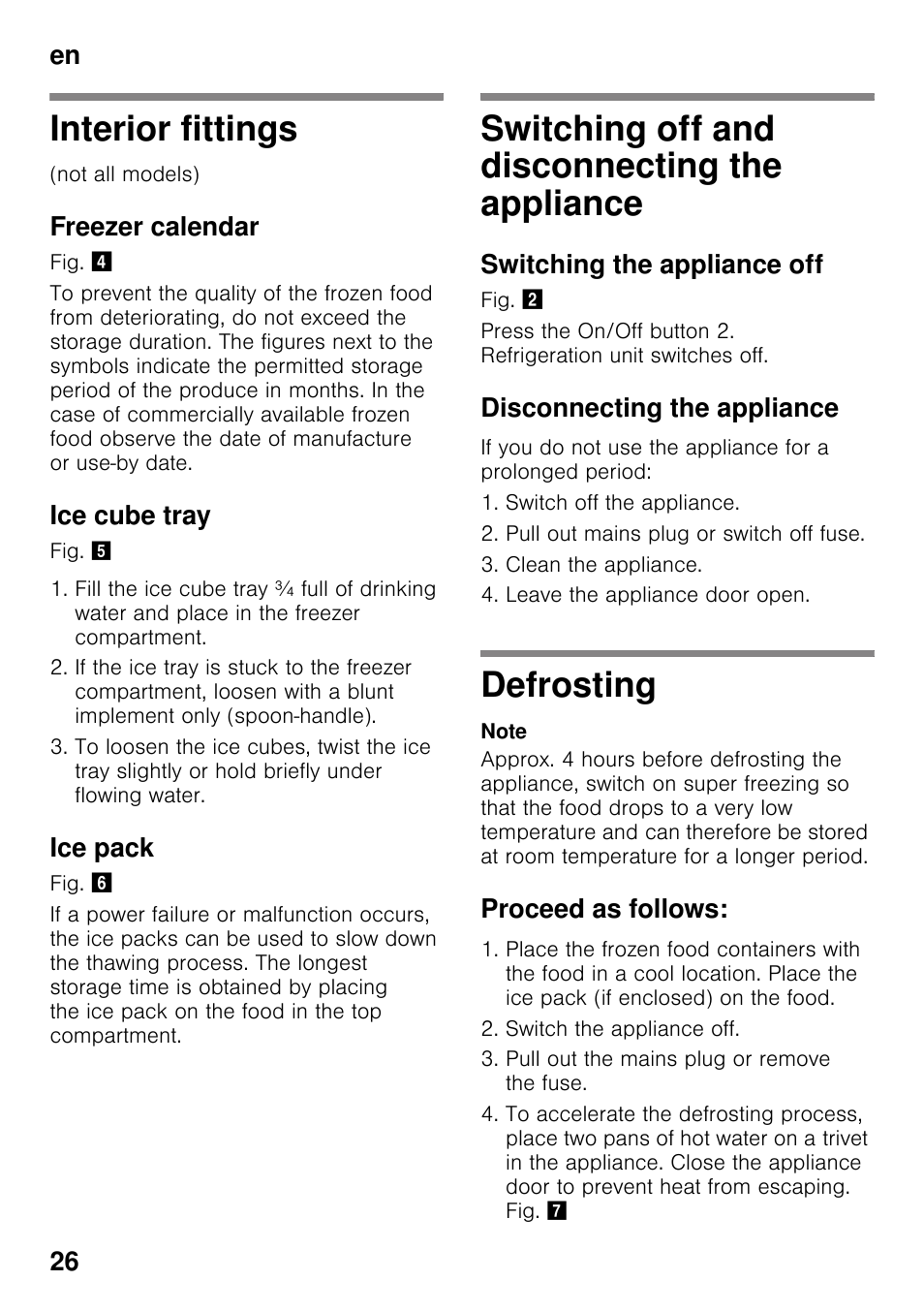 Interior fittings, Freezer calendar, Ice cube tray | Ice pack, Switching off and disconnecting the appliance, Switching the appliance off, Disconnecting the appliance, Defrosting, Proceed as follows, Appliance defrosting | Neff G4344X8 User Manual | Page 26 / 77