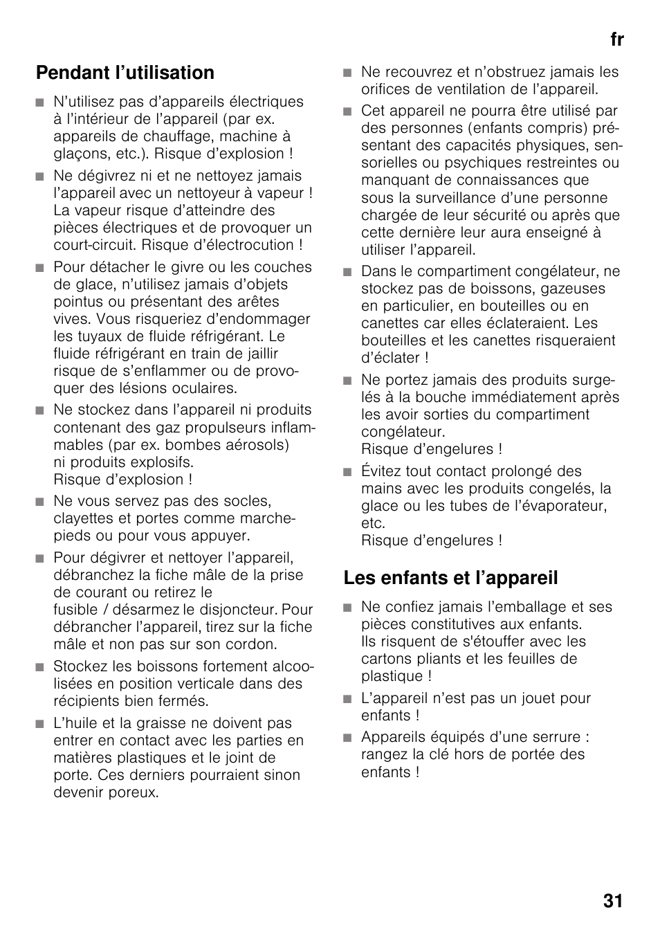 Pendant l’utilisation, Les enfants et l’appareil, L’appareil n’est pas un jouet pour enfants | Fr 31 pendant l’utilisation | Neff G4344X8 User Manual | Page 31 / 77