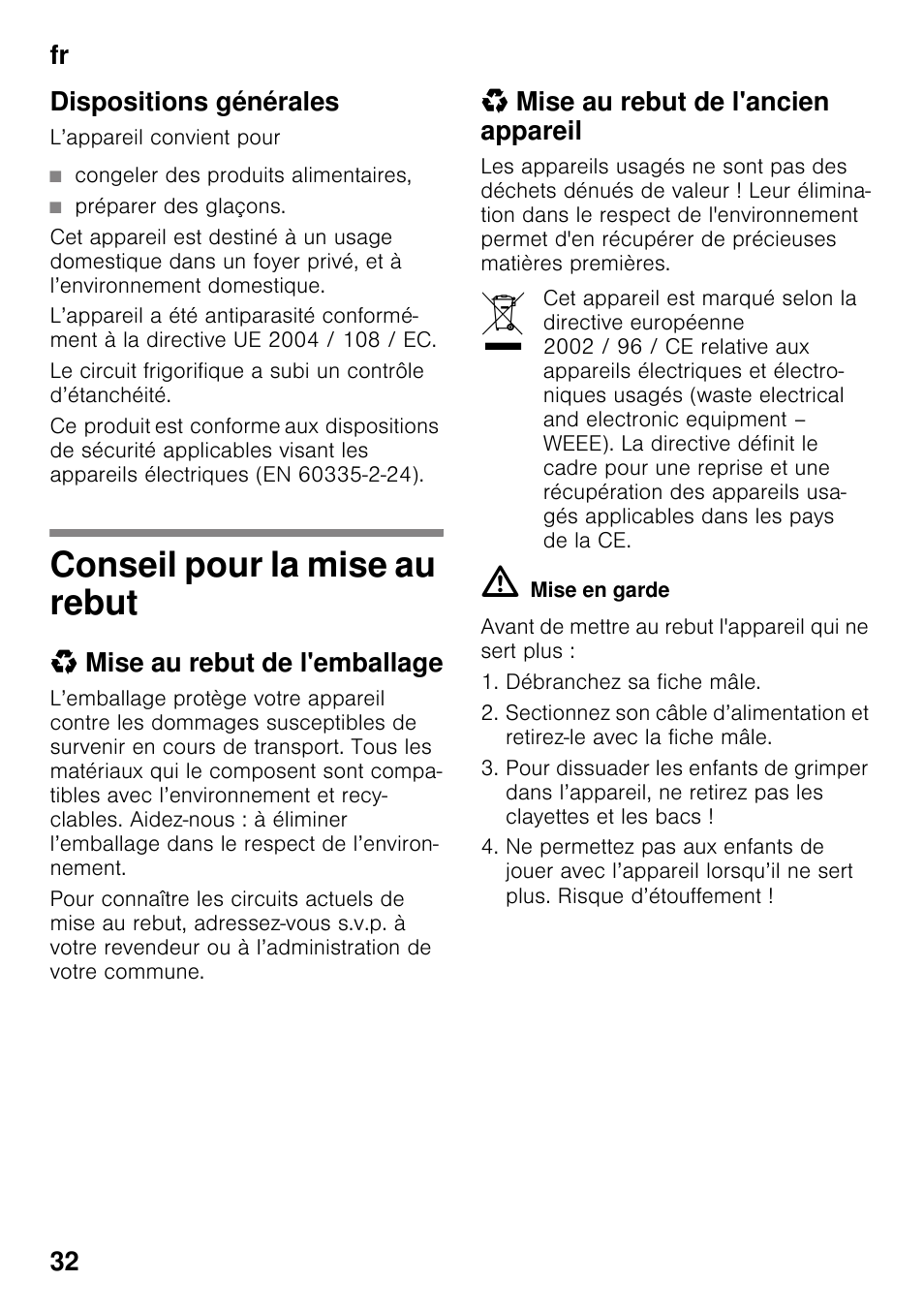 Dispositions générales, Congeler des produits alimentaires, Préparer des glaçons | Conseil pour la mise au rebut, Mise au rebut de l'emballage, Mise au rebut de l'ancien appareil, Fr 32 dispositions générales | Neff G4344X8 User Manual | Page 32 / 77