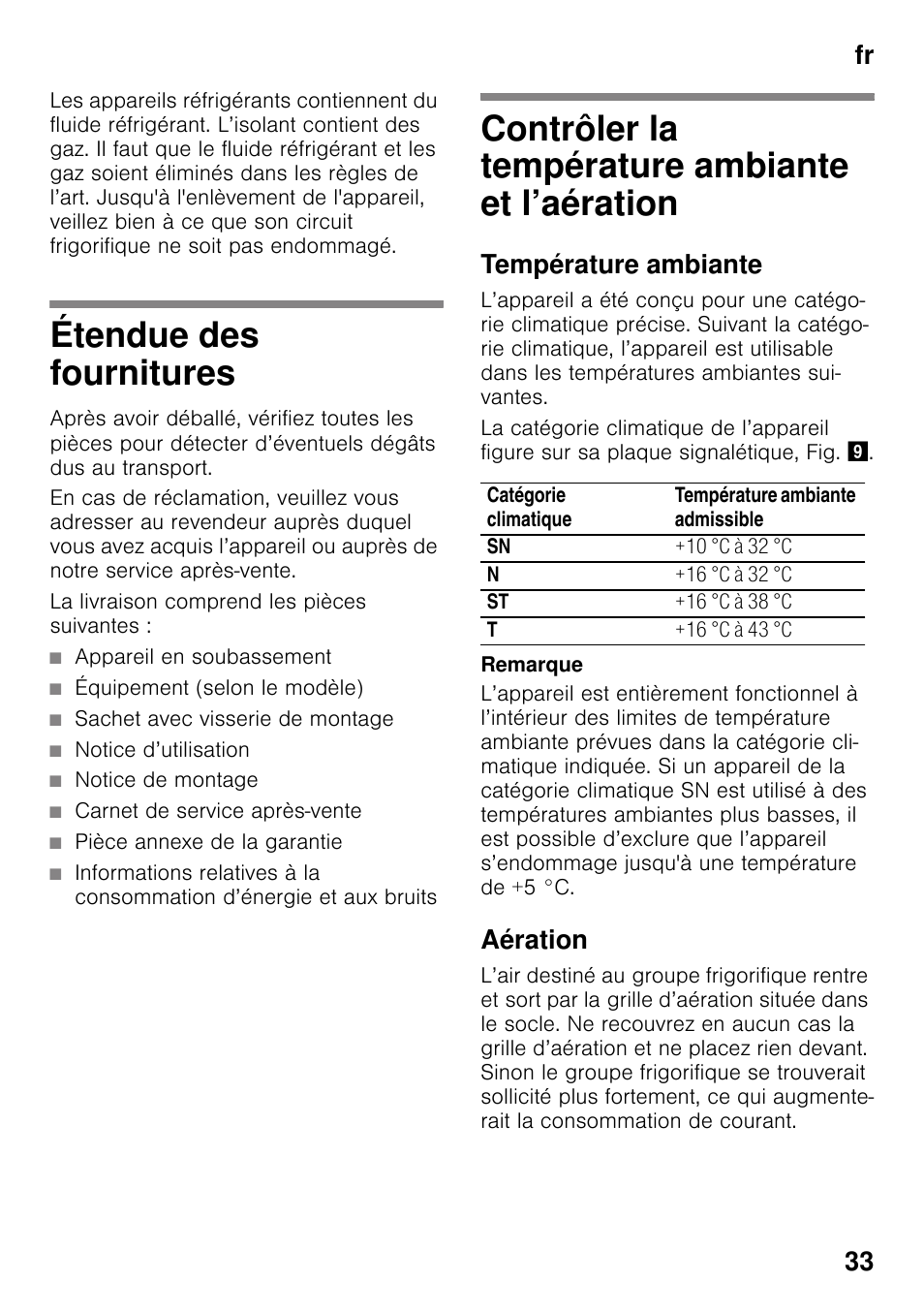 Étendue des fournitures, La livraison comprend les pièces suivantes, Appareil en soubassement | Équipement (selon le modèle), Sachet avec visserie de montage, Notice d’utilisation, Notice de montage, Carnet de service après-vente, Pièce annexe de la garantie, Contrôler la température ambiante et l’aération | Neff G4344X8 User Manual | Page 33 / 77