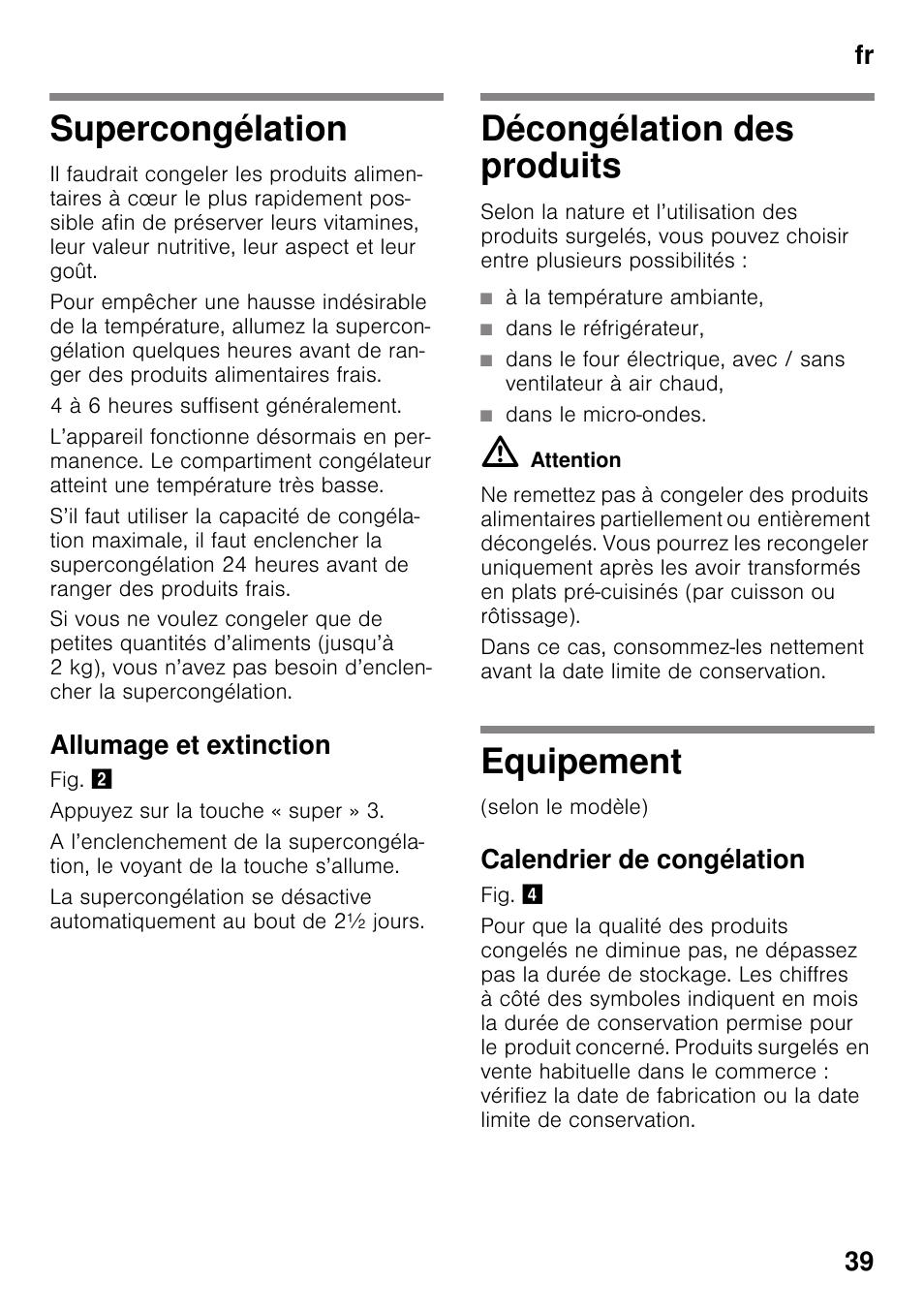 Supercongélation, Allumage et extinction, Décongélation des produits | À la température ambiante, Dans le réfrigérateur, Dans le micro-ondes, Equipement, Calendrier de congélation, Fr 39 | Neff G4344X8 User Manual | Page 39 / 77