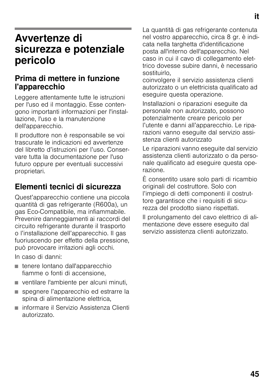 It indiceit istruzioni per i´uso, Avvertenze di sicurezza e potenziale pericolo, Prima di mettere in funzione l'apparecchio | Elementi tecnici di sicurezza, In caso di danni, Ventilare l'ambiente per alcuni minuti, Pericolo, It 45 | Neff G4344X8 User Manual | Page 45 / 77