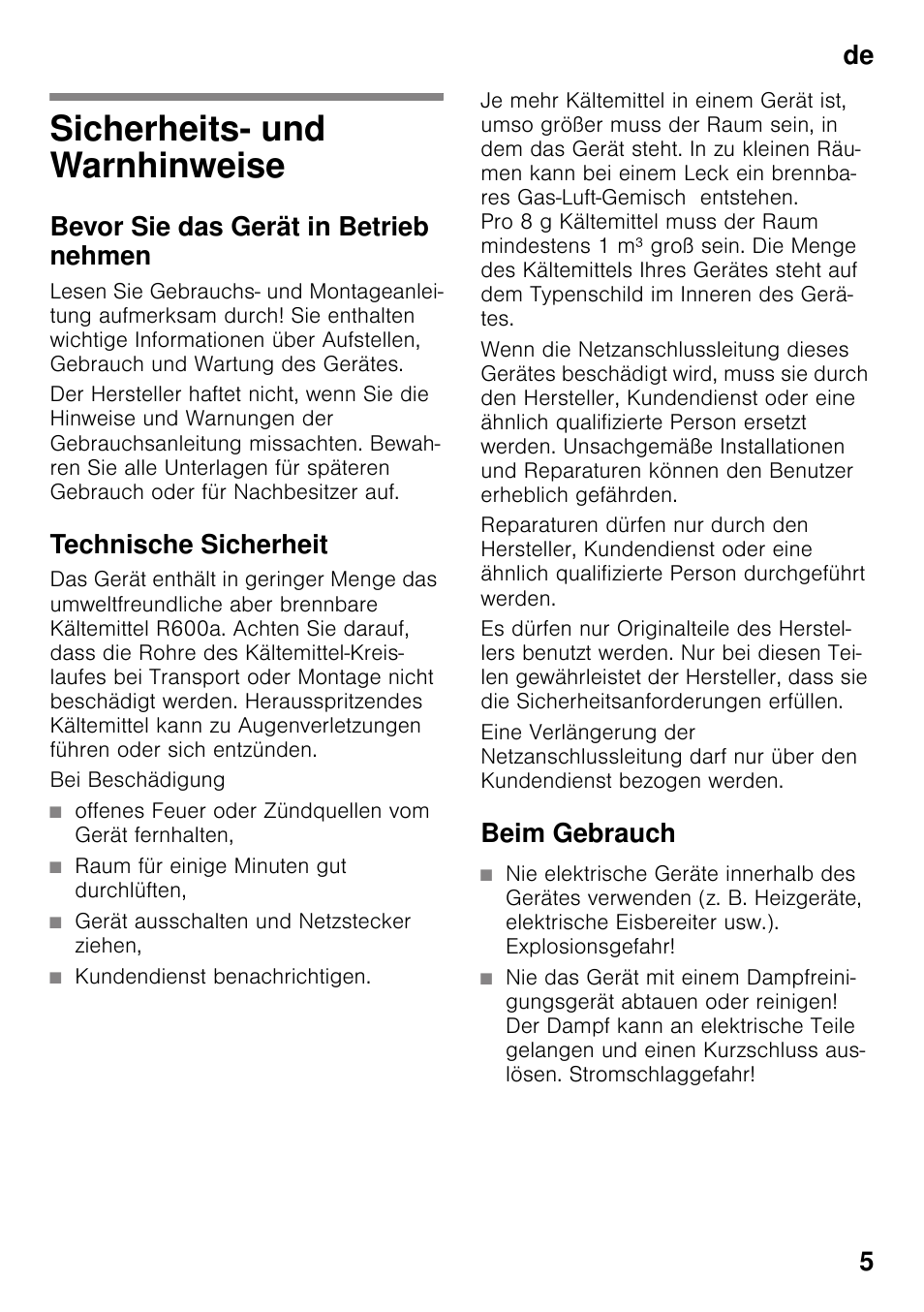 De inhaltsverzeichnisde gebrauchsanleitung, Sicherheits- und warnhinweise, Bevor sie das gerät in betrieb nehmen | Technische sicherheit, Bei beschädigung, Raum für einige minuten gut durchlüften, Gerät ausschalten und netzstecker ziehen, Kundendienst benachrichtigen, Beim gebrauch, De 5 | Neff G4344X8 User Manual | Page 5 / 77