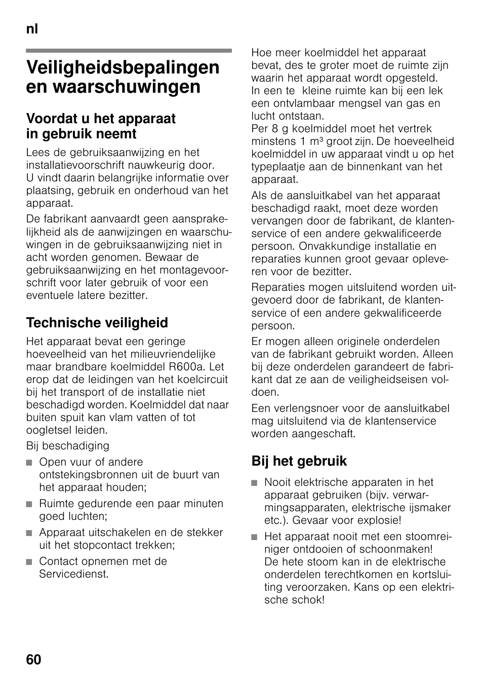 Nl inhoudnl gebruiksaanwijzing, Veiligheidsbepalingen en waarschuwingen, Voordat u het apparaat in gebruik neemt | Technische veiligheid, Bij beschadiging, Ruimte gedurende een paar minuten goed luchten, Contact opnemen met de servicedienst, Bij het gebruik, Waarschuwingen, Nl 60 | Neff G4344X8 User Manual | Page 60 / 77