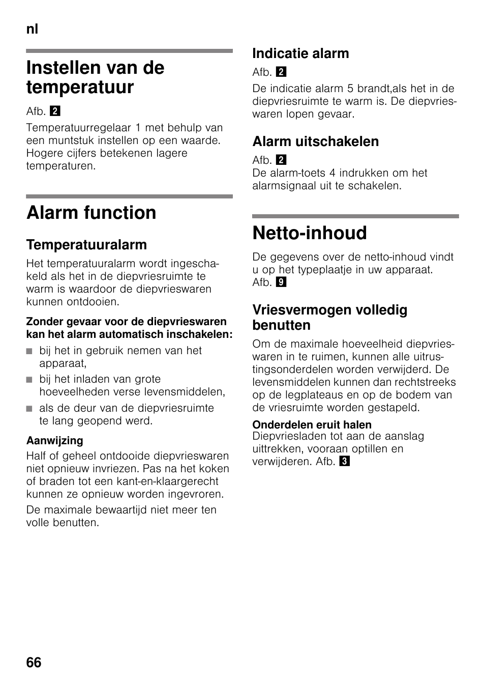 Instellen van de temperatuur, Alarm function, Temperatuuralarm | Bij het in gebruik nemen van het apparaat, Indicatie alarm, Alarm uitschakelen, Netto-inhoud, Vriesvermogen volledig benutten, Onderdelen eruit halen, Nl 66 | Neff G4344X8 User Manual | Page 66 / 77