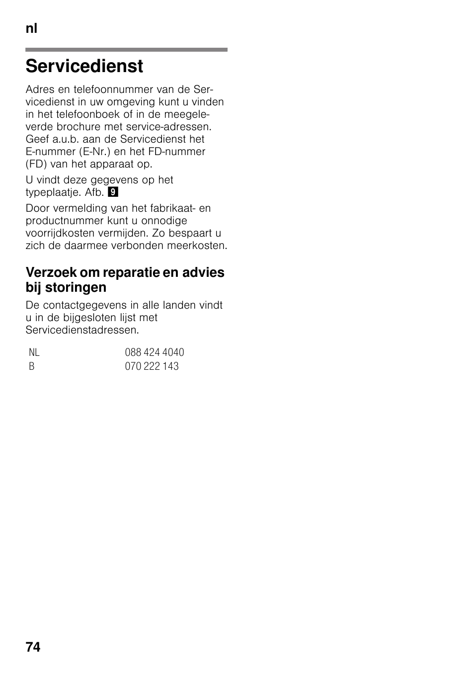 Servicedienst, Verzoek om reparatie en advies bij storingen, Nl 74 | Neff G4344X8 User Manual | Page 74 / 77