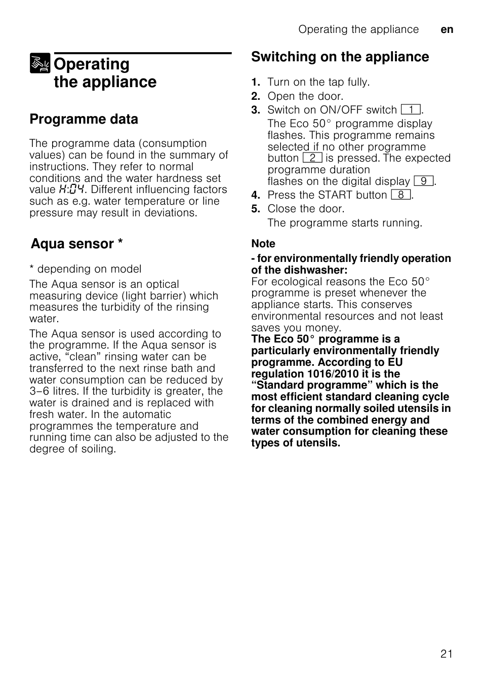 End of programme, Open the door, Switch on on/off switch | Release both buttons, To change the setting, Press start button `, the set value is saved, Close the door, Operating the appliance, Programme data, Aqua sensor | Neff S51M53X1GB User Manual | Page 21 / 42