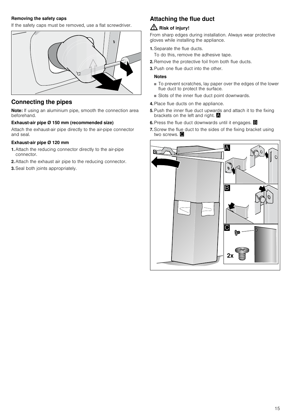 Removing the safety caps, Connecting the pipes, Note | Exhaust-air pipe ø 120 mm, Seal both joints appropriately, Attaching the flue duct, Risk of injury, Separate the flue ducts, Remove the protective foil from both flue ducts, Push one flue duct into the other | Neff D39GL64S0B User Manual | Page 15 / 16