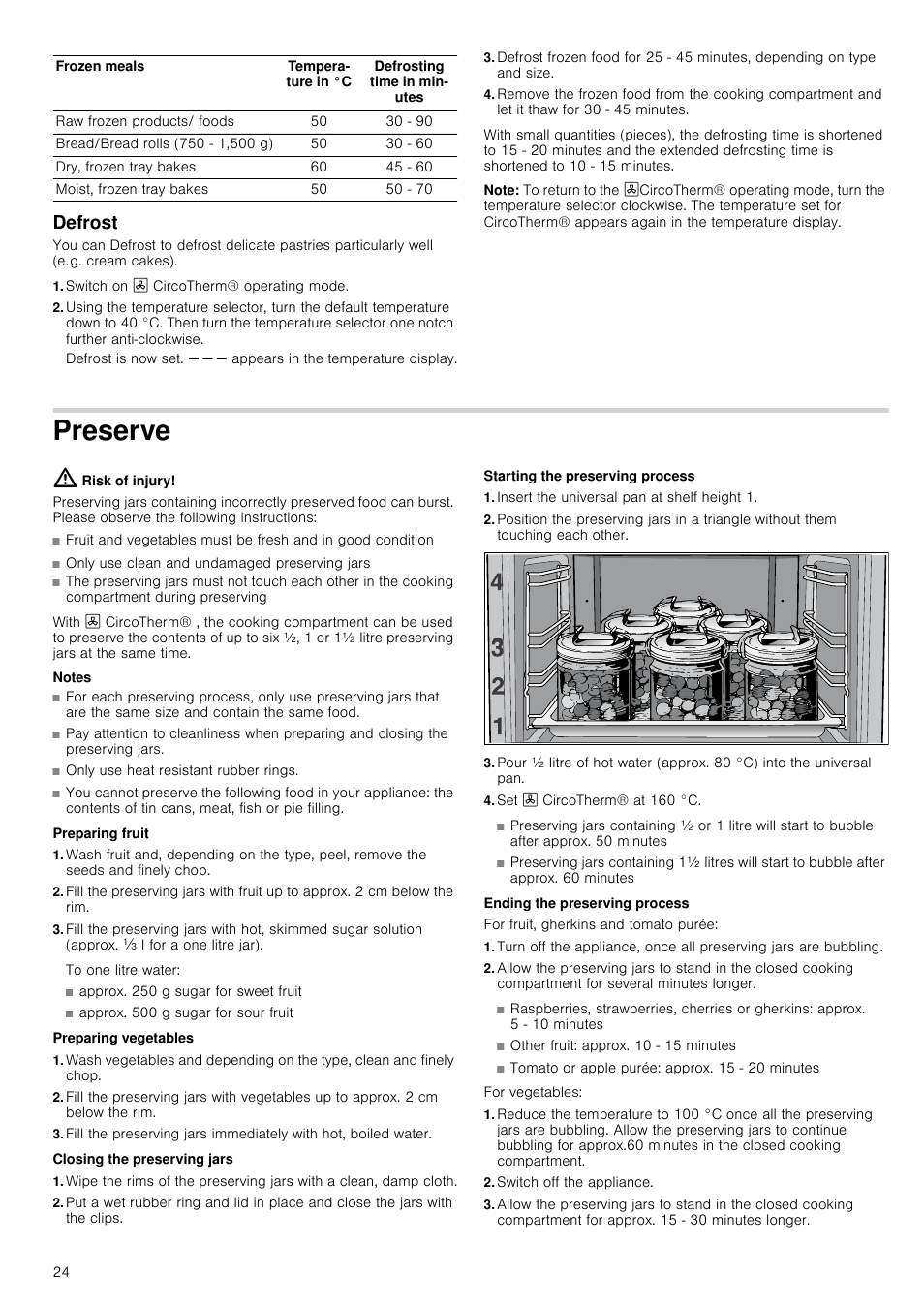 Defrost, Switch on 3 circotherm® operating mode, Note | Preserve, Risk of injury, Notes, Preparing fruit, Preparing vegetables, Closing the preserving jars, Starting the preserving process | Neff B46E74N3GB User Manual | Page 24 / 32