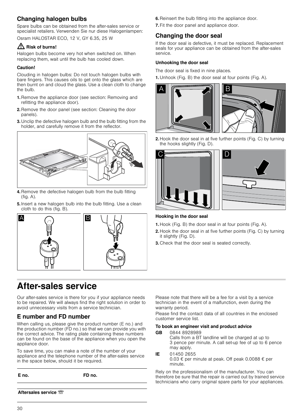 Changing halogen bulbs, Risk of burns, Caution | Clouding in halogen bulbs, Reinsert the bulb fitting into the appliance door, Fit the door panel and appliance door, Changing the door seal, Unhooking the door seal, Hooking in the door seal, Check that the door seal is seated correctly | Neff B46E74N3GB User Manual | Page 30 / 32