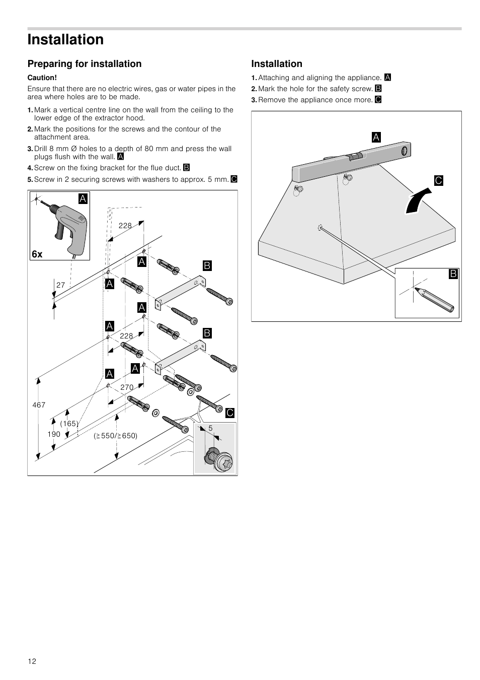 Installation, Preparing for installation, Caution | Screw on the fixing bracket for the flue duct, Attaching and aligning the appliance, Mark the hole for the safety screw, Remove the appliance once more. ª, Preparing for installation installation | Neff D66B21S0GB User Manual | Page 12 / 16