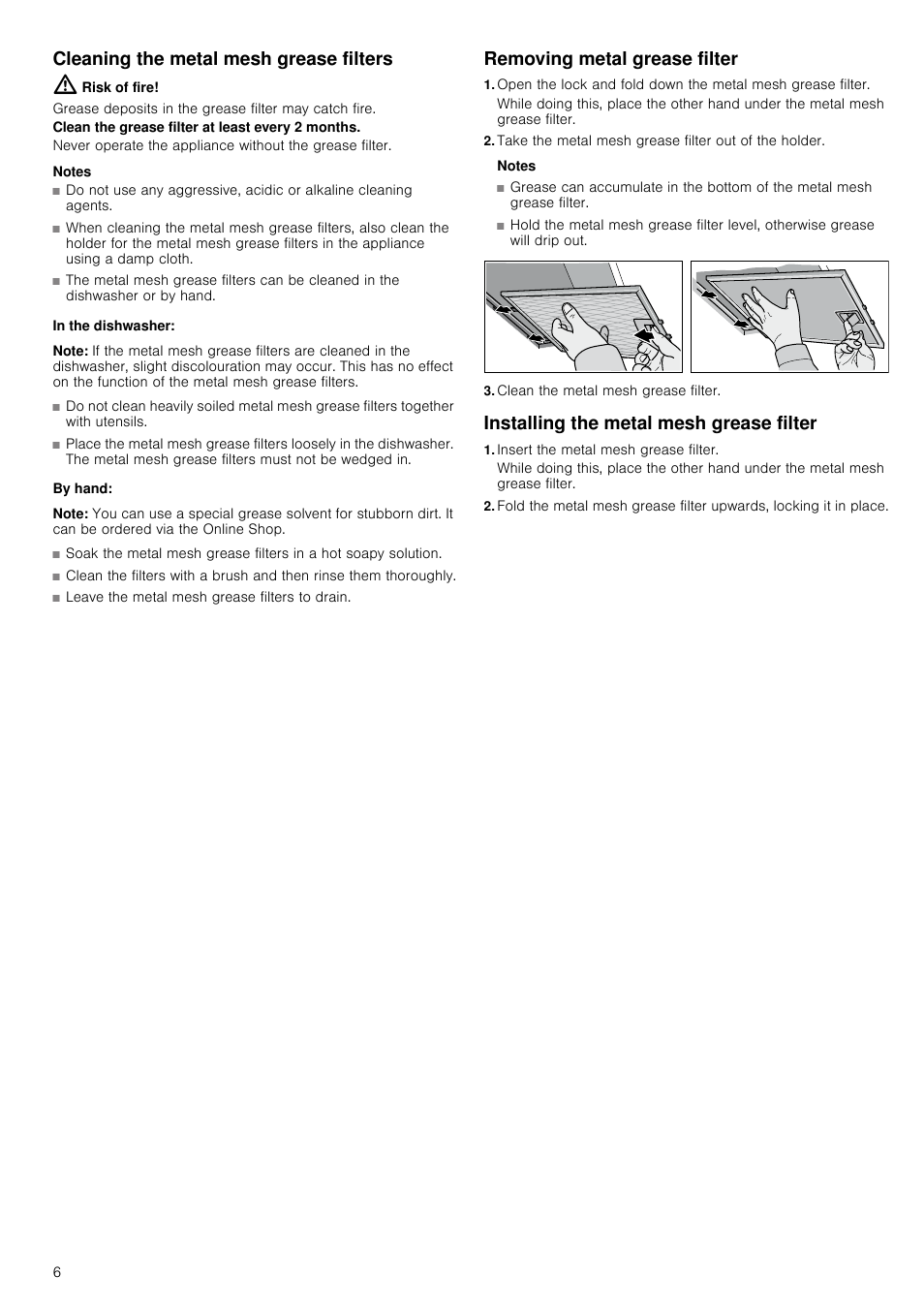 Cleaning the metal mesh grease filters, Risk of fire, Notes | In the dishwasher, Note, By hand, Removing metal grease filter, Clean the metal mesh grease filter, Installing the metal mesh grease filter, Insert the metal mesh grease filter | Neff D66B21S0GB User Manual | Page 6 / 16