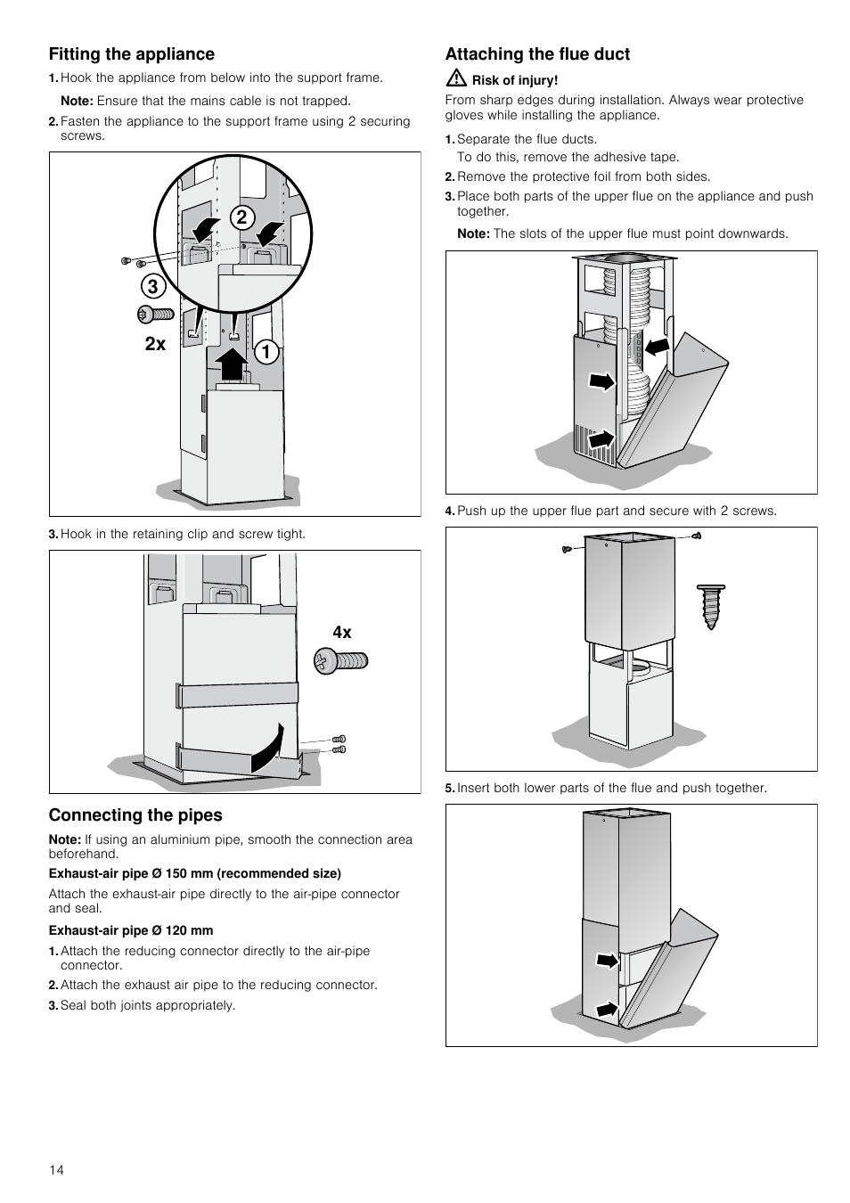 Fitting the appliance, Note, Hook in the retaining clip and screw tight | Connecting the pipes, Exhaust-air pipe ø 120 mm, Seal both joints appropriately, Attaching the flue duct, Risk of injury, Separate the flue ducts, Remove the protective foil from both sides | Neff I89DK62N0B User Manual | Page 14 / 16
