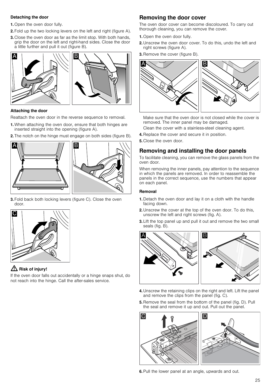 Detaching the door, Open the oven door fully, Attaching the door | Risk of injury, Removing the door cover, Remove the cover (figure b), Replace the cover and secure it in position, Close the oven door, Removing and installing the door panels, Removal | Neff B15P52N3GB User Manual | Page 25 / 32