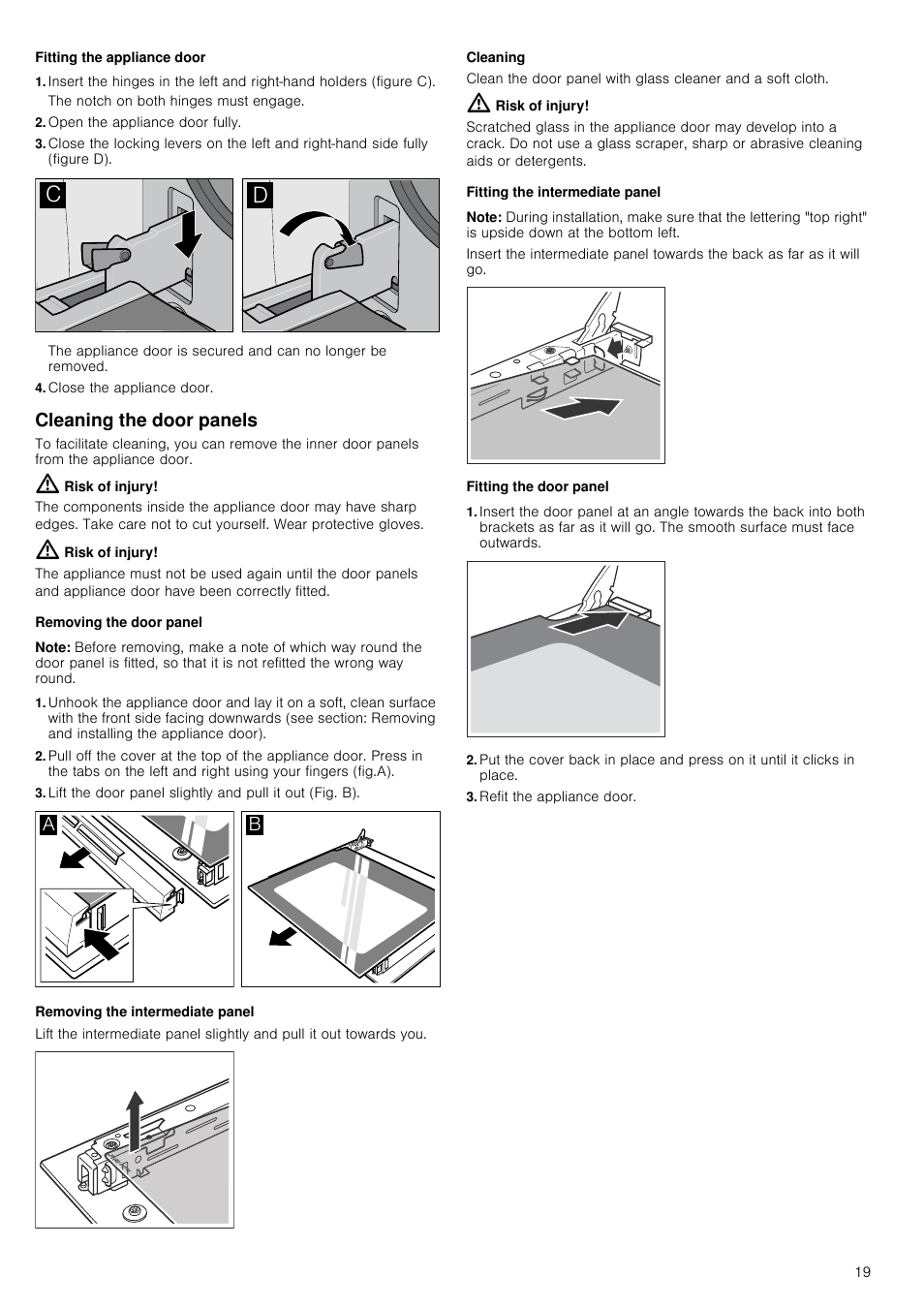 Fitting the appliance door, Open the appliance door fully, Close the appliance door | Cleaning the door panels, Risk of injury, Removing the door panel, Note, Removing the intermediate panel, Cleaning, Fitting the intermediate panel | Neff U17S32N3GB User Manual | Page 19 / 24
