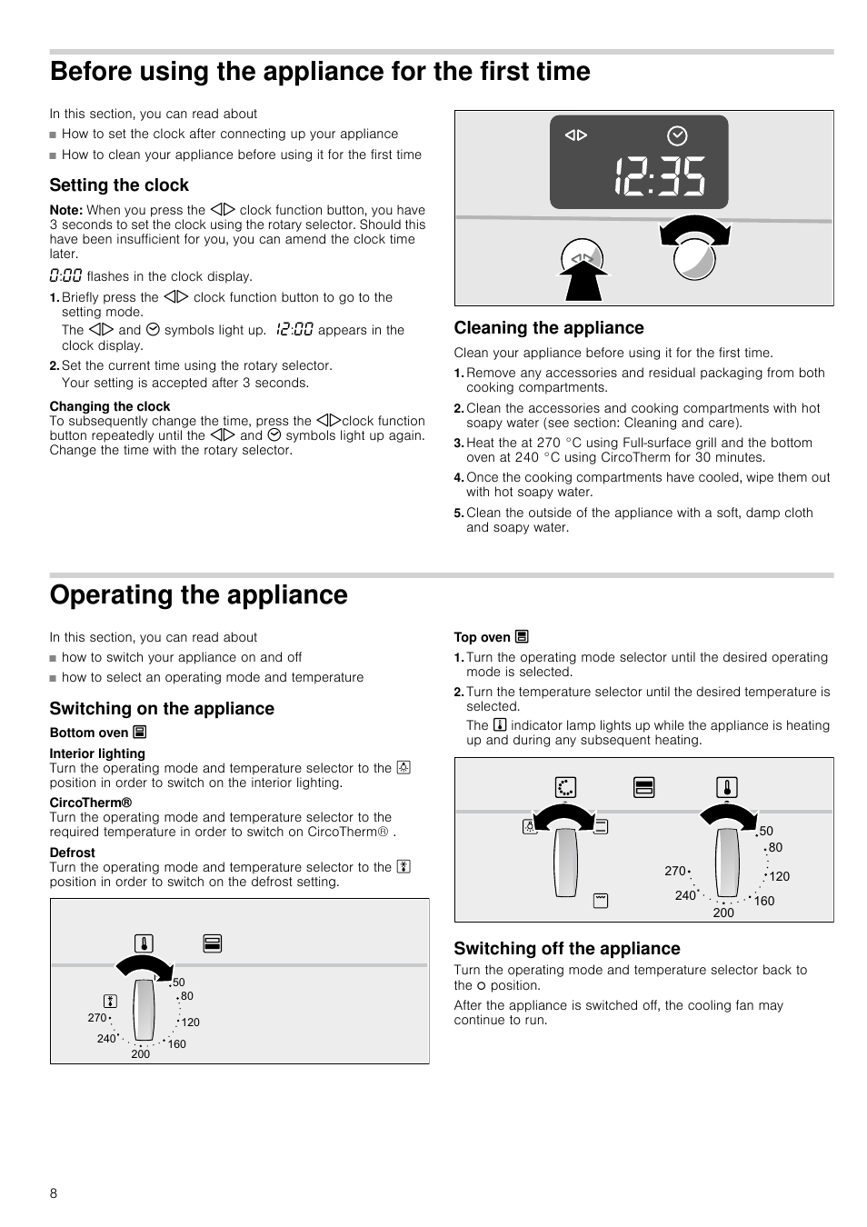 Before using the appliance for the first time, Setting the clock, Note | Flashes in the clock display, Set the current time using the rotary selector, Cleaning the appliance, Operating the appliance, Switching on the appliance, Top oven ô, Switching off the appliance | Neff U17S32N3GB User Manual | Page 8 / 24