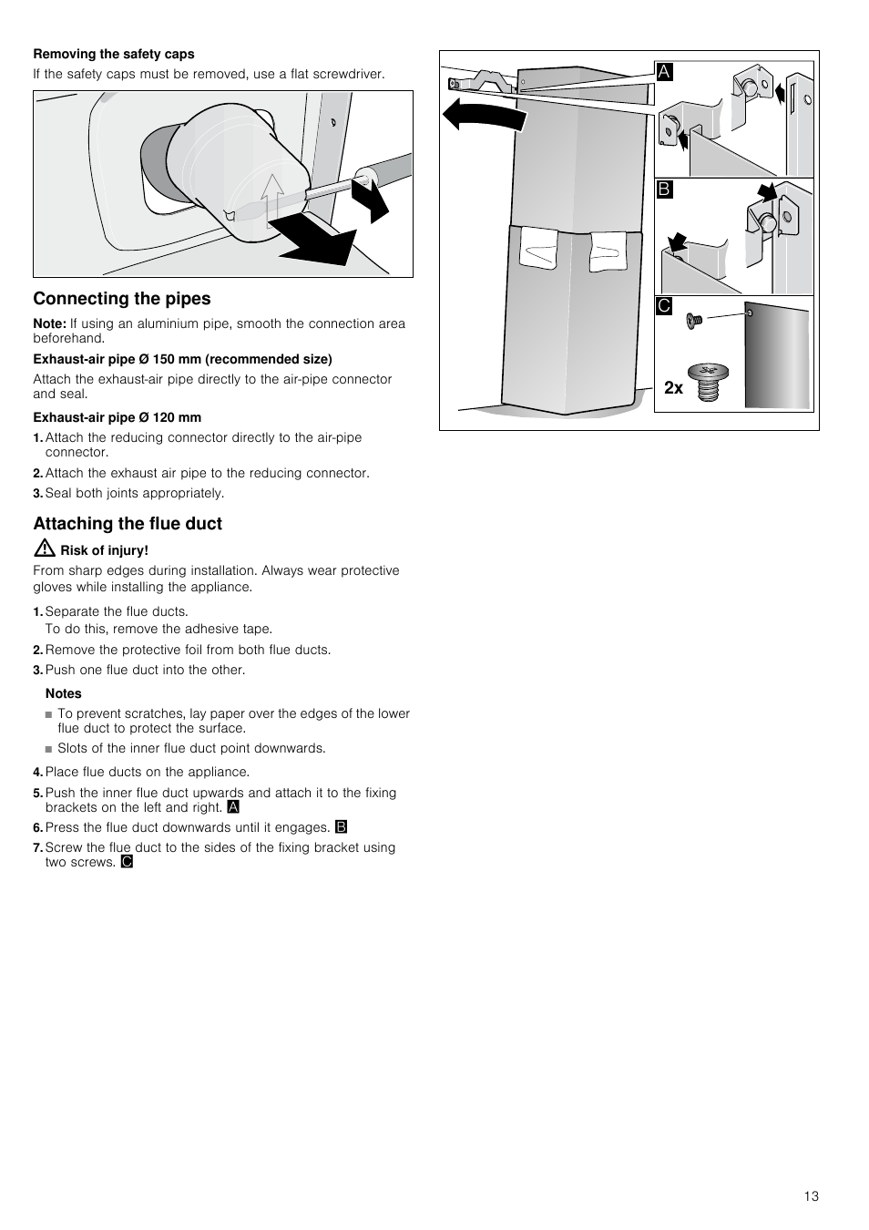 Removing the safety caps, Connecting the pipes, Note | Exhaust-air pipe ø 120 mm, Seal both joints appropriately, Attaching the flue duct, Risk of injury, Separate the flue ducts, Remove the protective foil from both flue ducts, Push one flue duct into the other | Neff D79SR22N0B User Manual | Page 13 / 16
