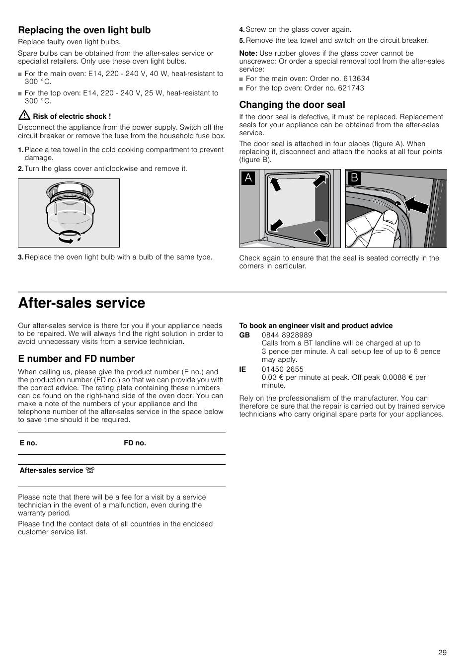 Replacing the oven light bulb, Risk of electric shock, Turn the glass cover anticlockwise and remove it | Screw on the glass cover again, Note, Changing the door seal, After-sales service, E number and fd number, To book an engineer visit and product advice, Vice e number and fd number | Neff U15E52N3GB User Manual | Page 29 / 32
