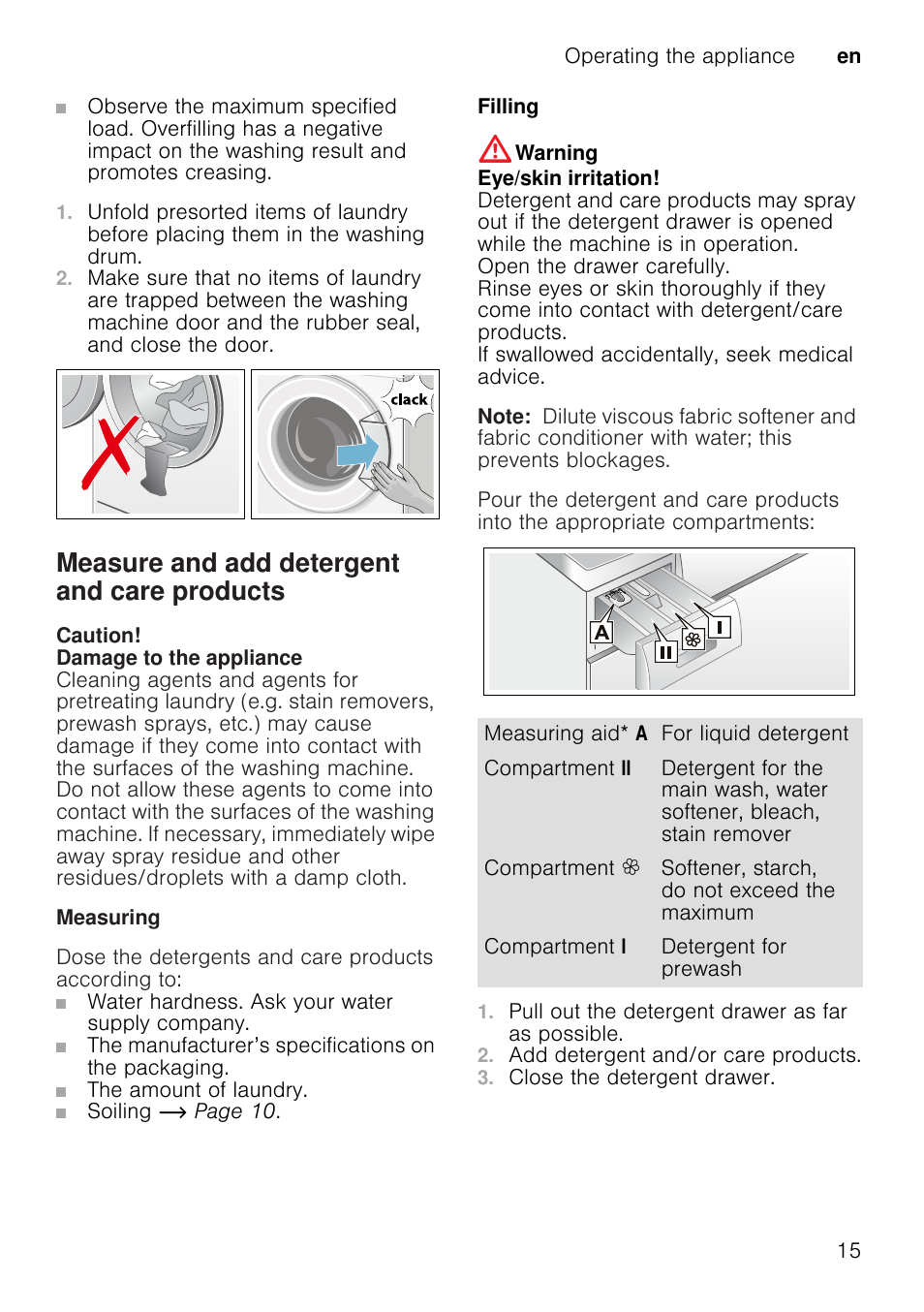 Measure and add detergent and care products, Caution, Damage to the appliance | Warning, Eye/skin irritation, Note, Pull out the detergent drawer as far as possible, Add detergent and/or care products, Close the detergent drawer | Neff W7460X1GB User Manual | Page 15 / 36