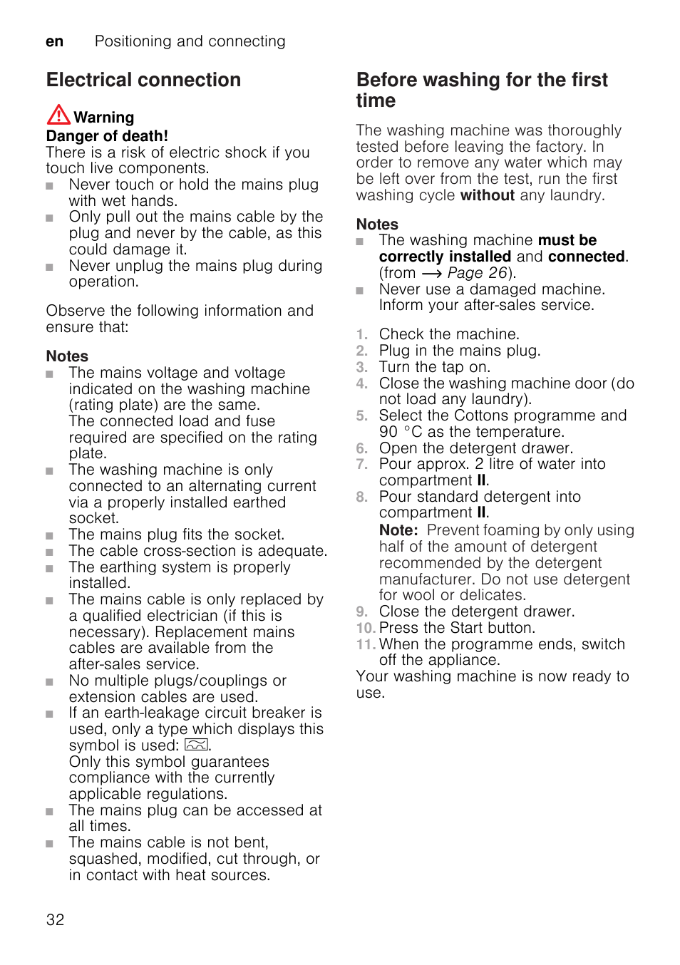 Electrical connection, Warning, Danger of death | Notes, Before washing for the first time, Check the machine, Plug in the mains plug, Turn the tap on, Open the detergent drawer, Pour approx. 2 litre of water into compartment ii | Neff W7460X1GB User Manual | Page 32 / 36