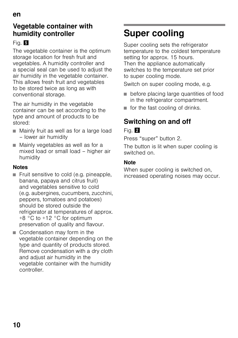 Vegetable container with humidity controller, Notes, Super cooling | For the fast cooling of drinks, Switching on and off, En 10 vegetable container with humidity controller | Neff KI1213F30G User Manual | Page 10 / 21