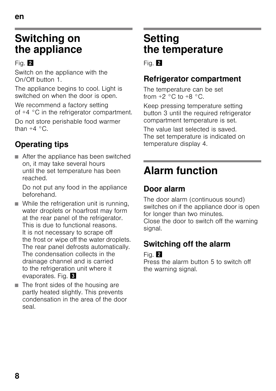 Switching on the appliance, Operating tips, Do not put any food in the appliance beforehand | Setting the temperature, Refrigerator compartment, Alarm function, Door alarm, Switching off the alarm, En 8 | Neff KI1213F30G User Manual | Page 8 / 21