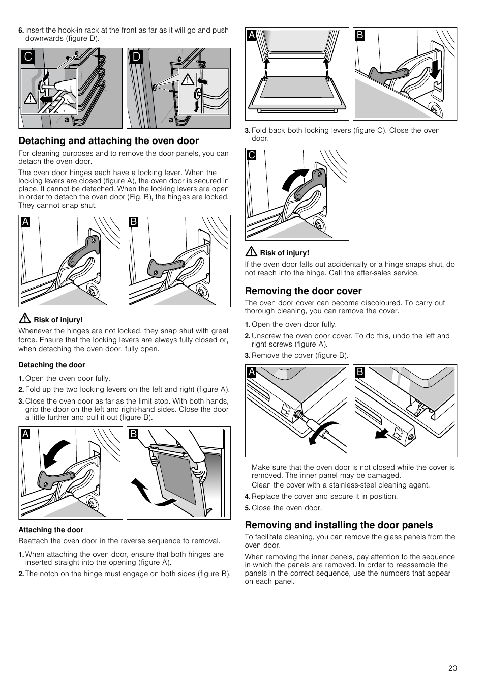 Detaching and attaching the oven door, Risk of injury, Detaching the door | Open the oven door fully, Attaching the door, Removing the door cover, Remove the cover (figure b), Replace the cover and secure it in position, Close the oven door, Removing and installing the door panels | Neff B14P42N3GB User Manual | Page 23 / 28
