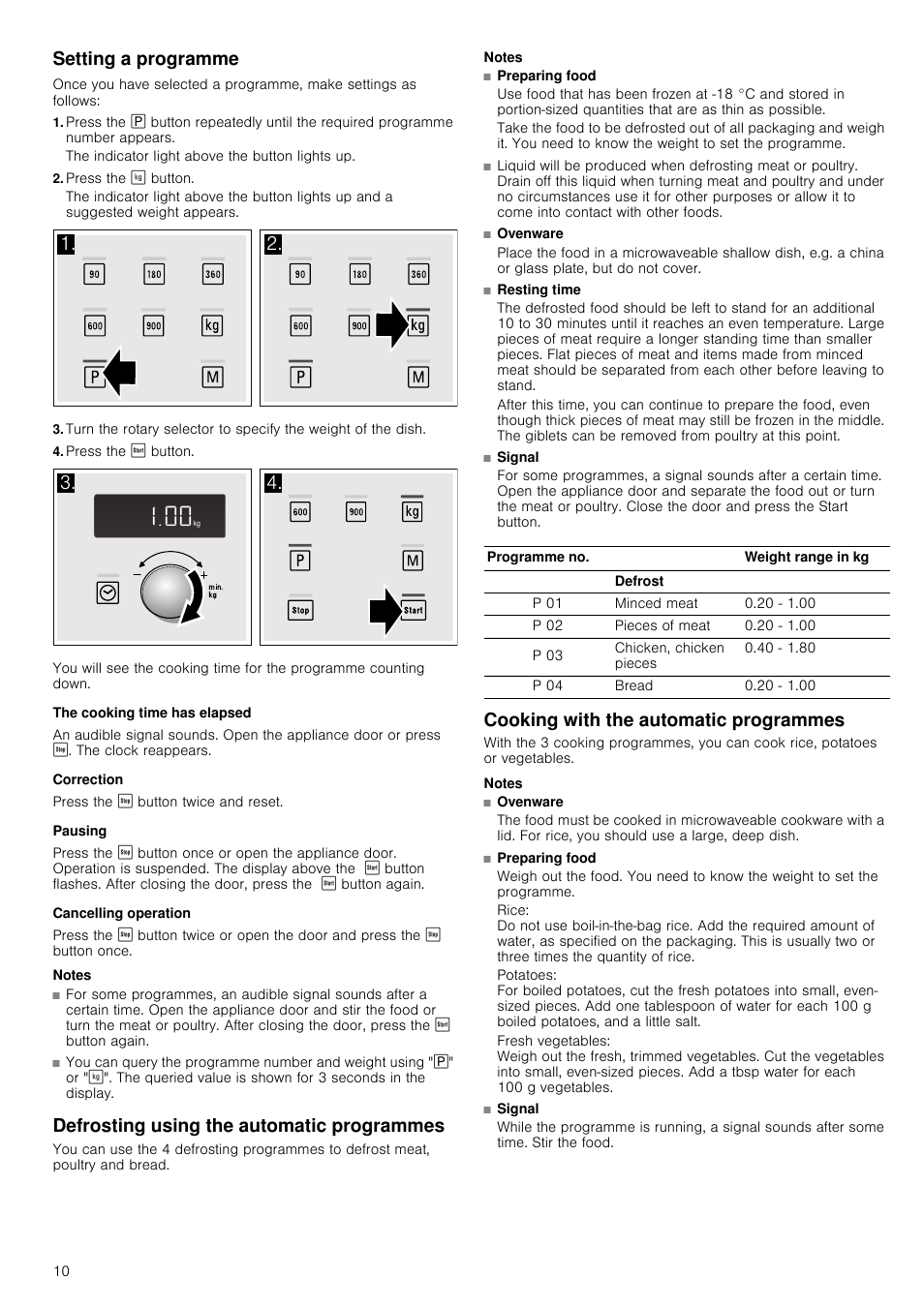 Setting a programme, Press the ¼ button, Press the ƒ button | The cooking time has elapsed, Correction, Pausing, Cancelling operation, Notes, Defrosting using the automatic programmes, Cooking with the automatic programmes | Neff H12WE60S0G User Manual | Page 10 / 16