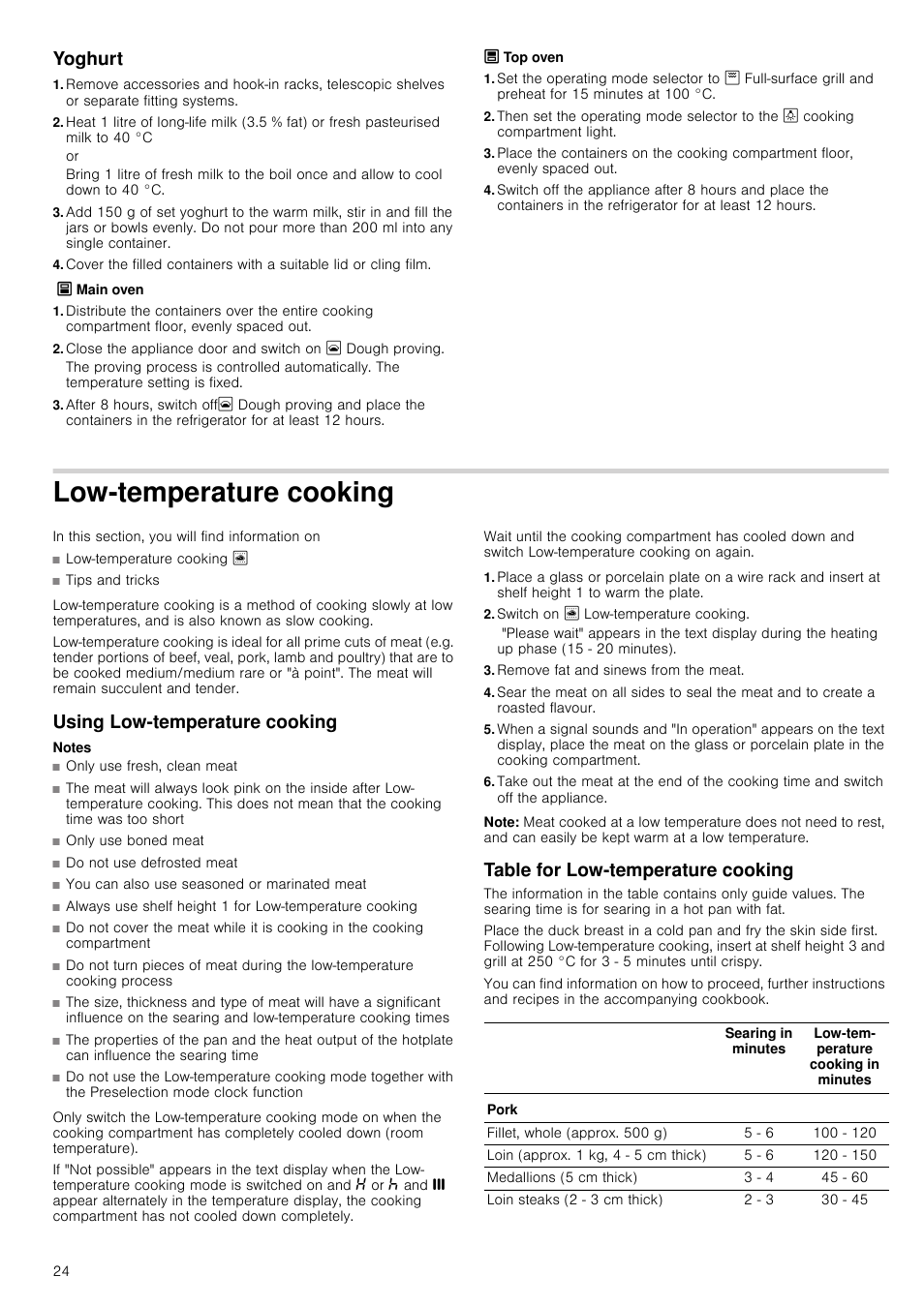 Yoghurt, Õ main oven, Ô top oven | Low-temperature cooking, Using low-temperature cooking, Notes, Switch on / low-temperature cooking, Remove fat and sinews from the meat, Note, Table for low-temperature cooking | Neff U16E74N3GB User Manual | Page 24 / 36