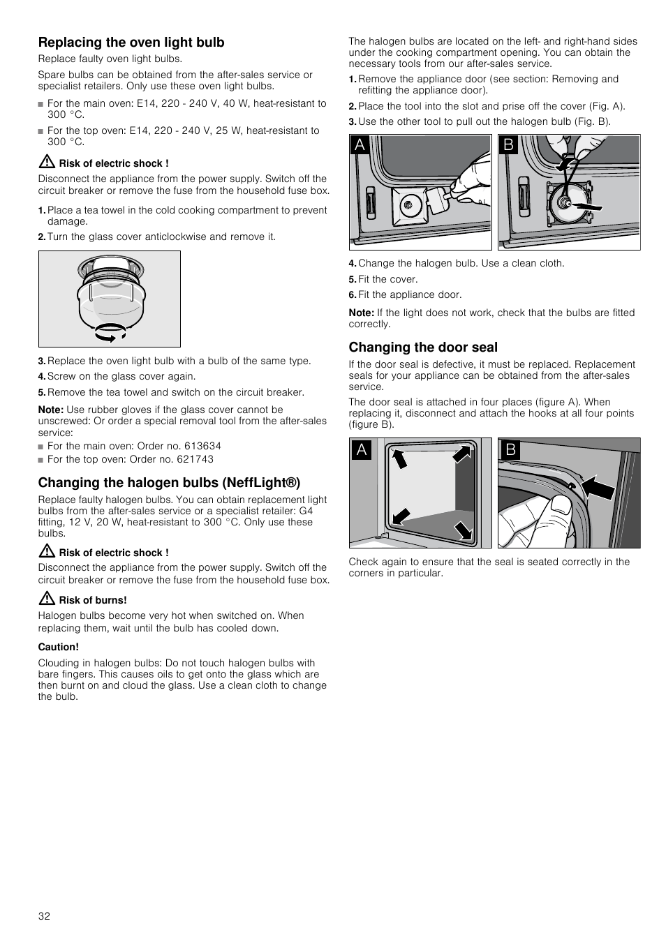 Replacing the oven light bulb, Risk of electric shock, Turn the glass cover anticlockwise and remove it | Screw on the glass cover again, Note, Changing the halogen bulbs (nefflight®), Risk of burns, Caution, Clouding in halogen bulbs, Change the halogen bulb. use a clean cloth | Neff U16E74N3GB User Manual | Page 32 / 36