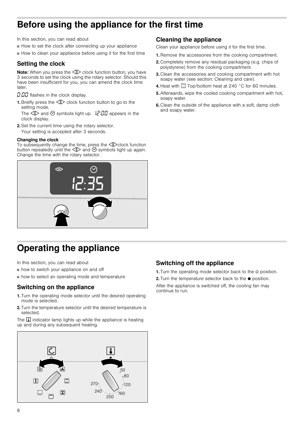 Before using the appliance for the first time, Setting the clock, Note | Flashes in the clock display, Set the current time using the rotary selector, Cleaning the appliance, Operating the appliance, Switching on the appliance, Switching off the appliance, Rst time setting the clock | Neff B44M42N3GB User Manual | Page 8 / 28