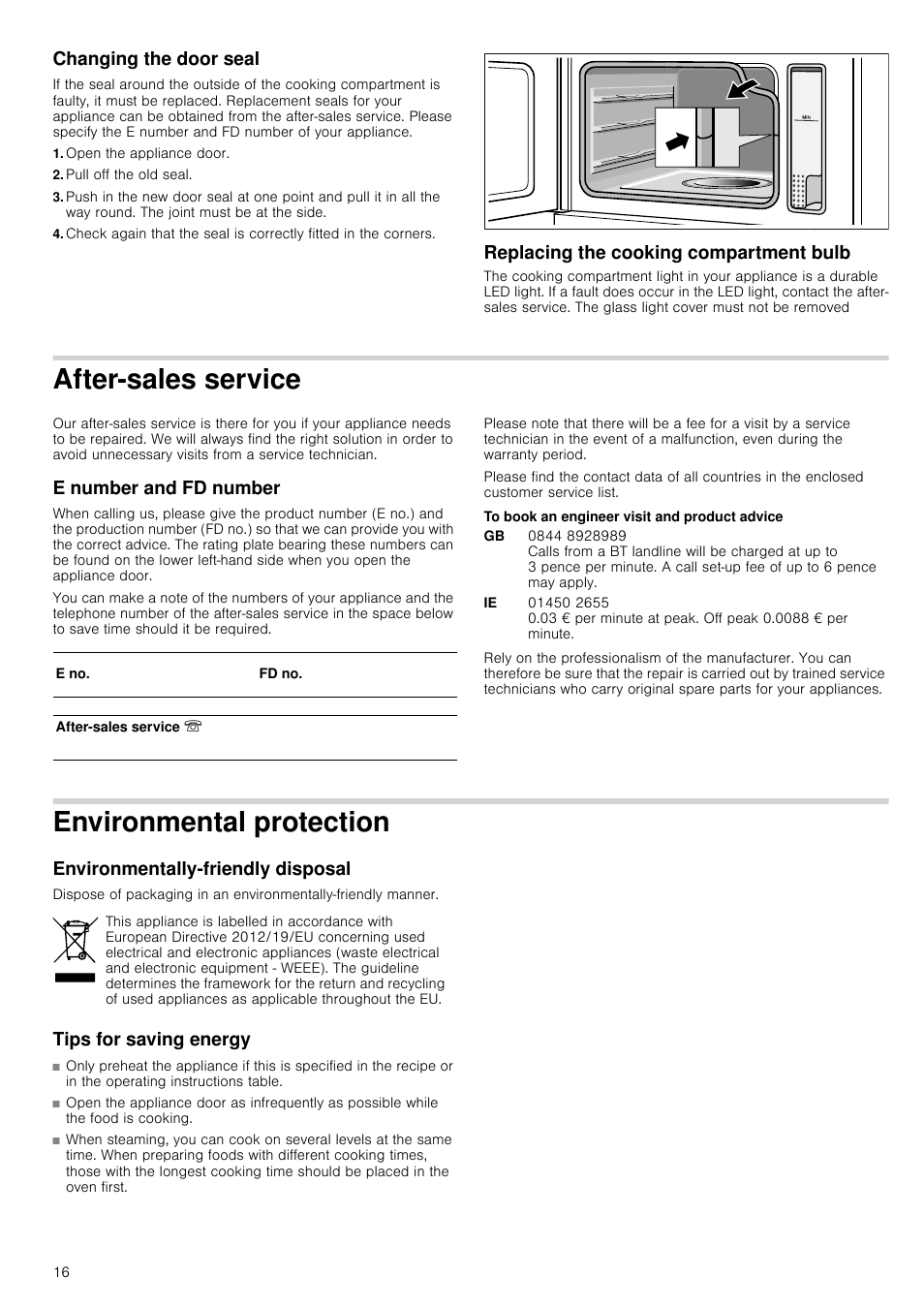 Changing the door seal, Open the appliance door, Pull off the old seal | Replacing the cooking compartment bulb, After-sales service, E number and fd number, To book an engineer visit and product advice, Environmental protection, Environmentally-friendly disposal, Tips for saving energy | Neff C44L20N3GB User Manual | Page 16 / 24