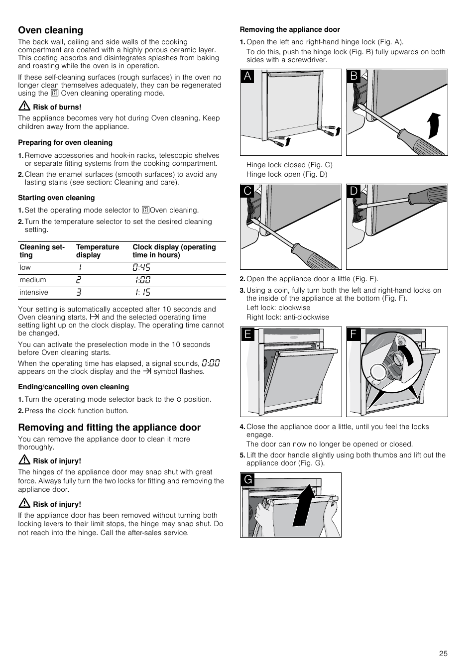 Oven cleaning, Risk of burns, Preparing for oven cleaning | Starting oven cleaning, Set the operating mode selector to zoven cleaning, Ending/cancelling oven cleaning, Press the clock function button, Removing and fitting the appliance door, Risk of injury, Removing the appliance door | Neff B45E74N3GB User Manual | Page 25 / 32