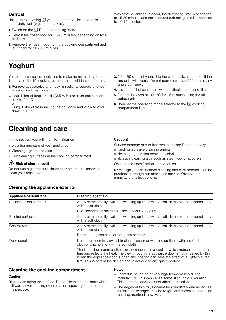 Defrost, Switch on the a defrost operating mode, Yoghurt | Cleaning and care, Risk of short circuit, Caution, Surface damage due to incorrect cleaning, Note, Cleaning the appliance exterior, Cleaning the cooking compartment | Neff U15M52N3GB User Manual | Page 19 / 28