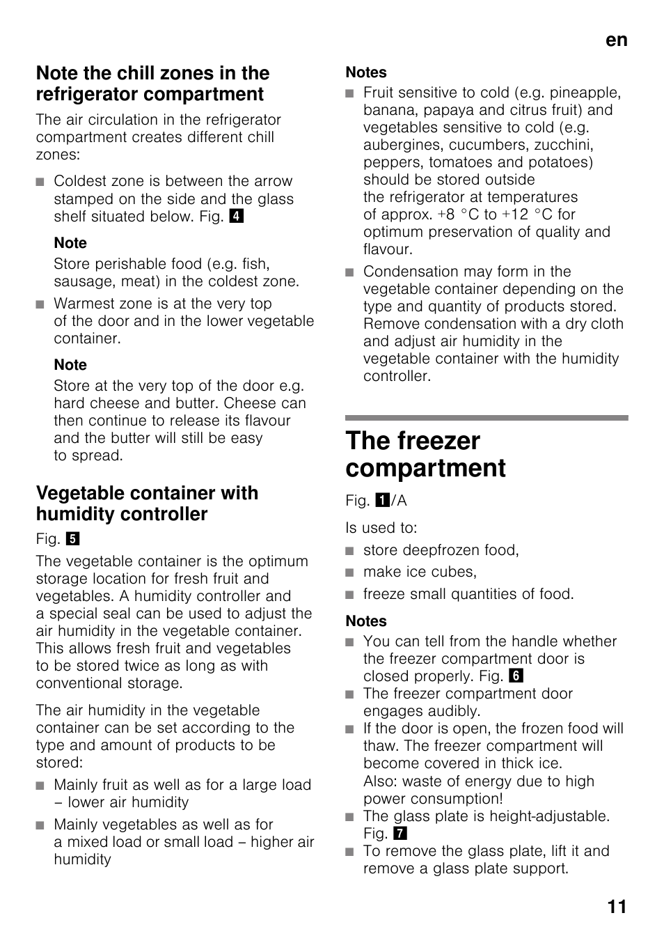 Note, Vegetable container with humidity controller, Notes | The freezer compartment, Store deepfrozen food, Make ice cubes, Freeze small quantities of food, The freezer compartment door engages audibly, The glass plate is height-adjustable. fig | Neff KI2823F30G User Manual | Page 11 / 25