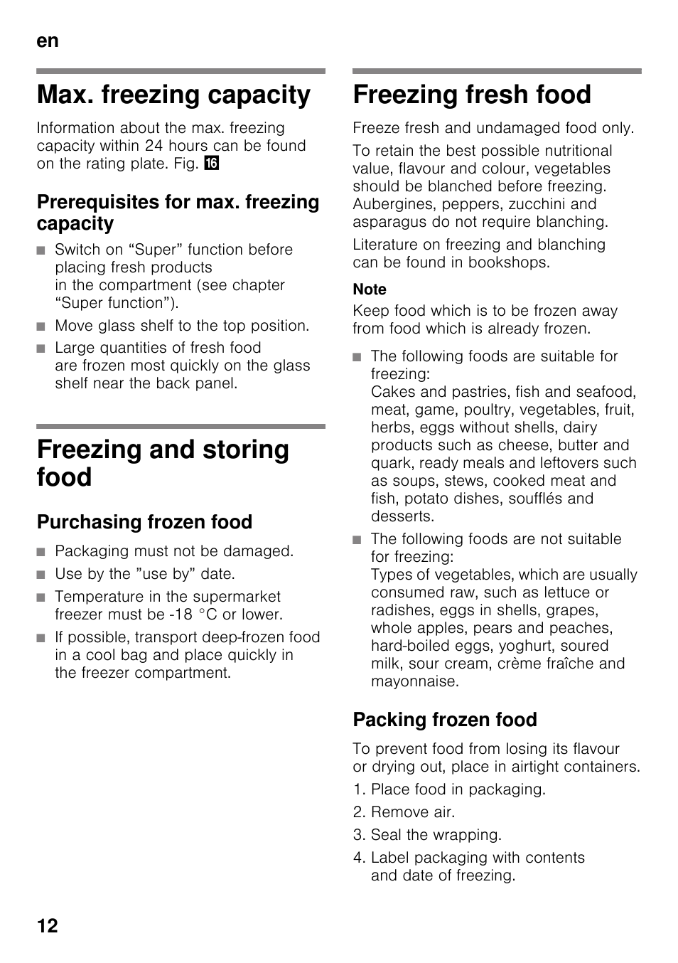 Max. freezing capacity, Prerequisites for max. freezing capacity, Move glass shelf to the top position | Freezing and storing food, Purchasing frozen food, Packaging must not be damaged, Use by the ”use by” date, Freezing fresh food, Packing frozen food, Freezing and storing food freezing fresh food | Neff KI2823F30G User Manual | Page 12 / 25