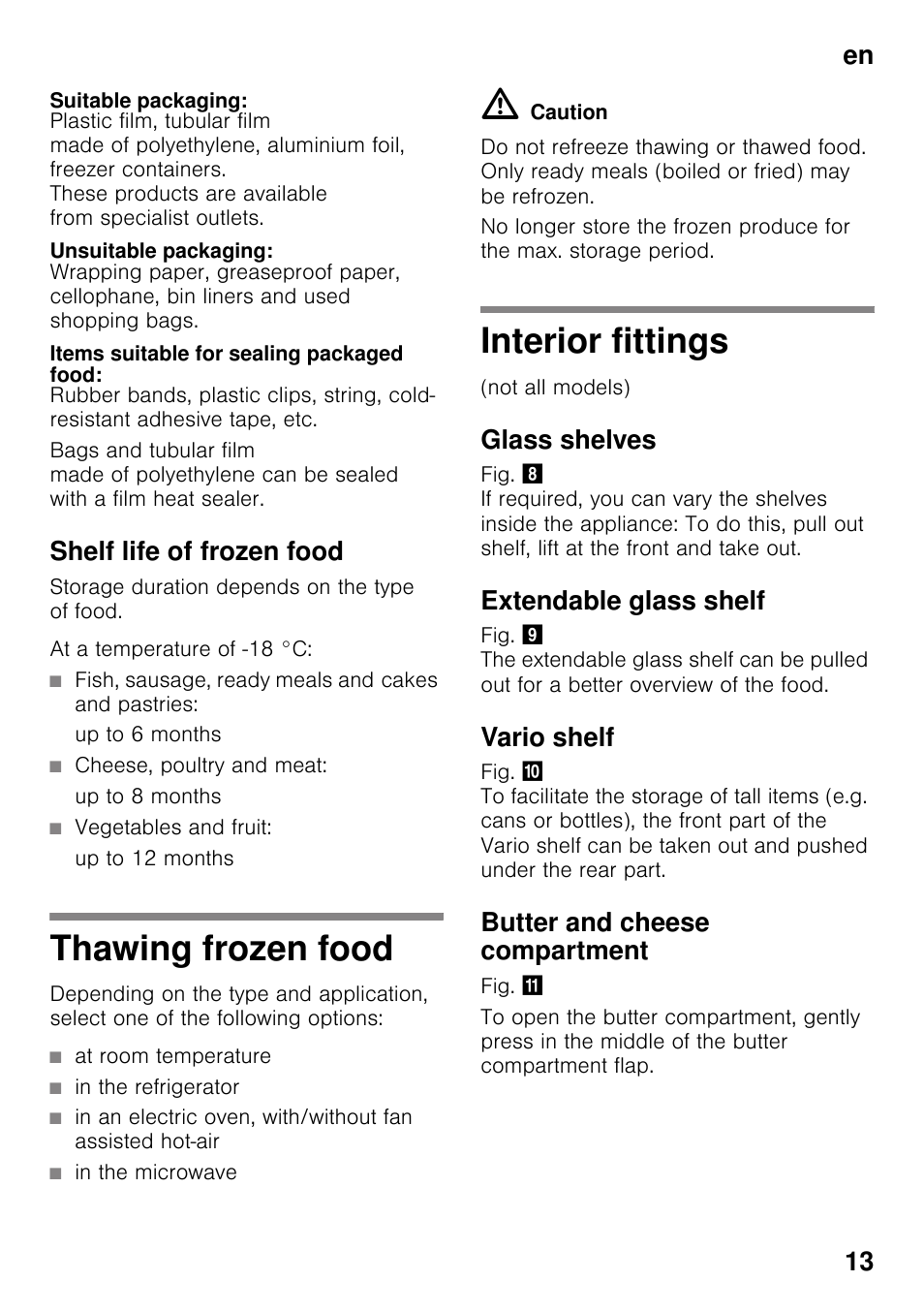 Suitable packaging, Unsuitable packaging, Items suitable for sealing packaged food | Shelf life of frozen food, Fish, sausage, ready meals and cakes and pastries, Up to 6 months, Cheese, poultry and meat, Up to 8 months, Vegetables and fruit, Up to 12 months | Neff KI2823F30G User Manual | Page 13 / 25