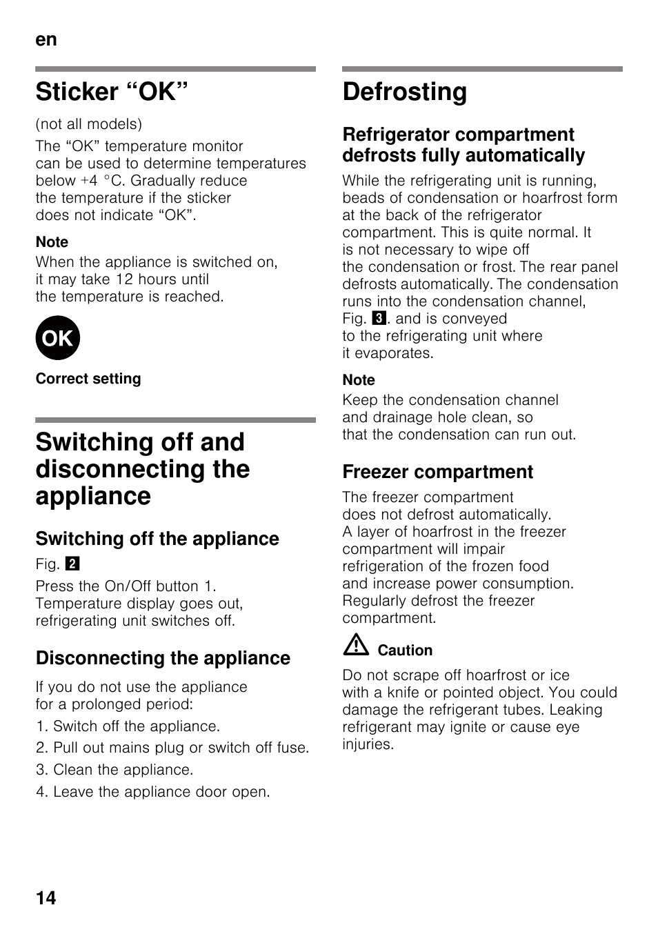 Sticker “ok, Switching off and disconnecting the appliance, Switching off the appliance | Disconnecting the appliance, Defrosting, Freezer compartment, The appliance defrosting, En 14 | Neff KI2423D40G User Manual | Page 14 / 25