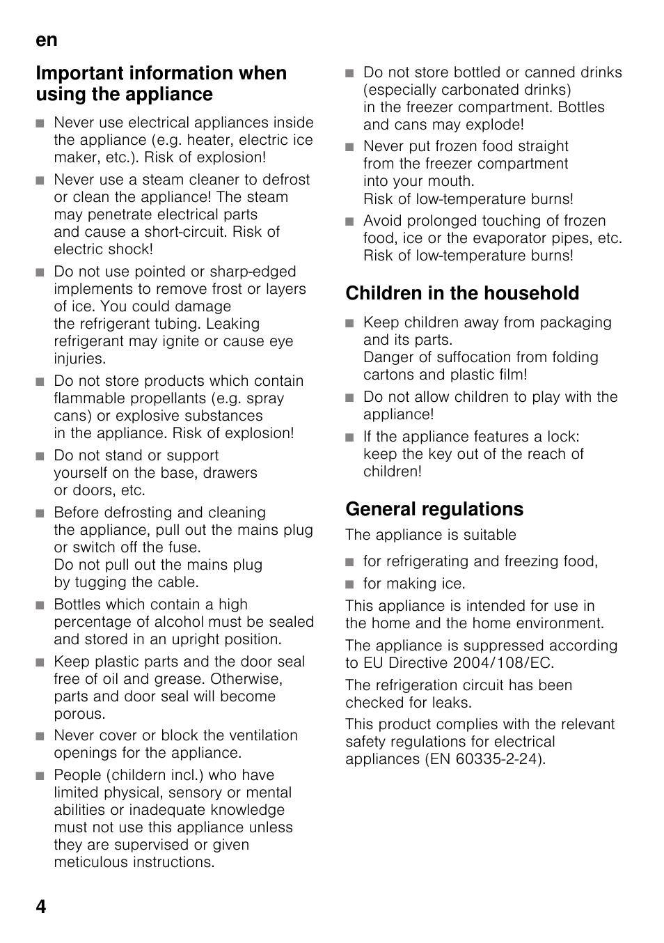 Important information when using the appliance, Children in the household, Do not allow children to play with the appliance | General regulations, For refrigerating and freezing food, For making ice | Neff KI2423D40G User Manual | Page 4 / 25