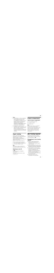 Notes, Super cooling, For the fast cooling of drinks | Switching on and off, Freezer compartment, Use the freezer compartment, To store deep-frozen food, To make ice cubes, To freeze food, Max. freezing capacity | Neff KI6863F30G User Manual | Page 11 / 26