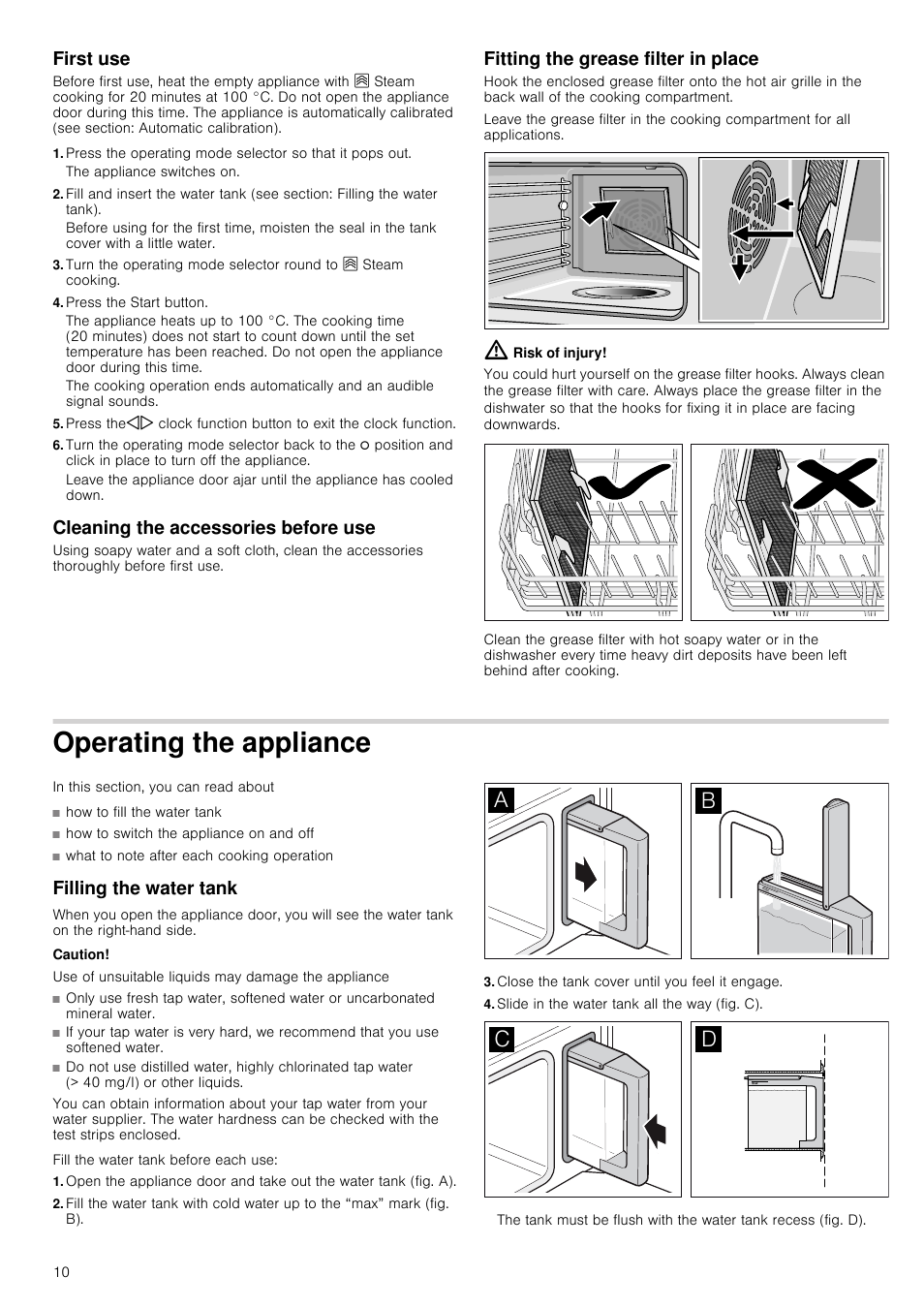 First use, Press the start button, Cleaning the accessories before use | Fitting the grease filter in place, Risk of injury, Operating the appliance, How to switch the appliance on and off, Filling the water tank, Caution, Use of unsuitable liquids may damage the appliance | Neff C47C62N3GB User Manual | Page 10 / 40